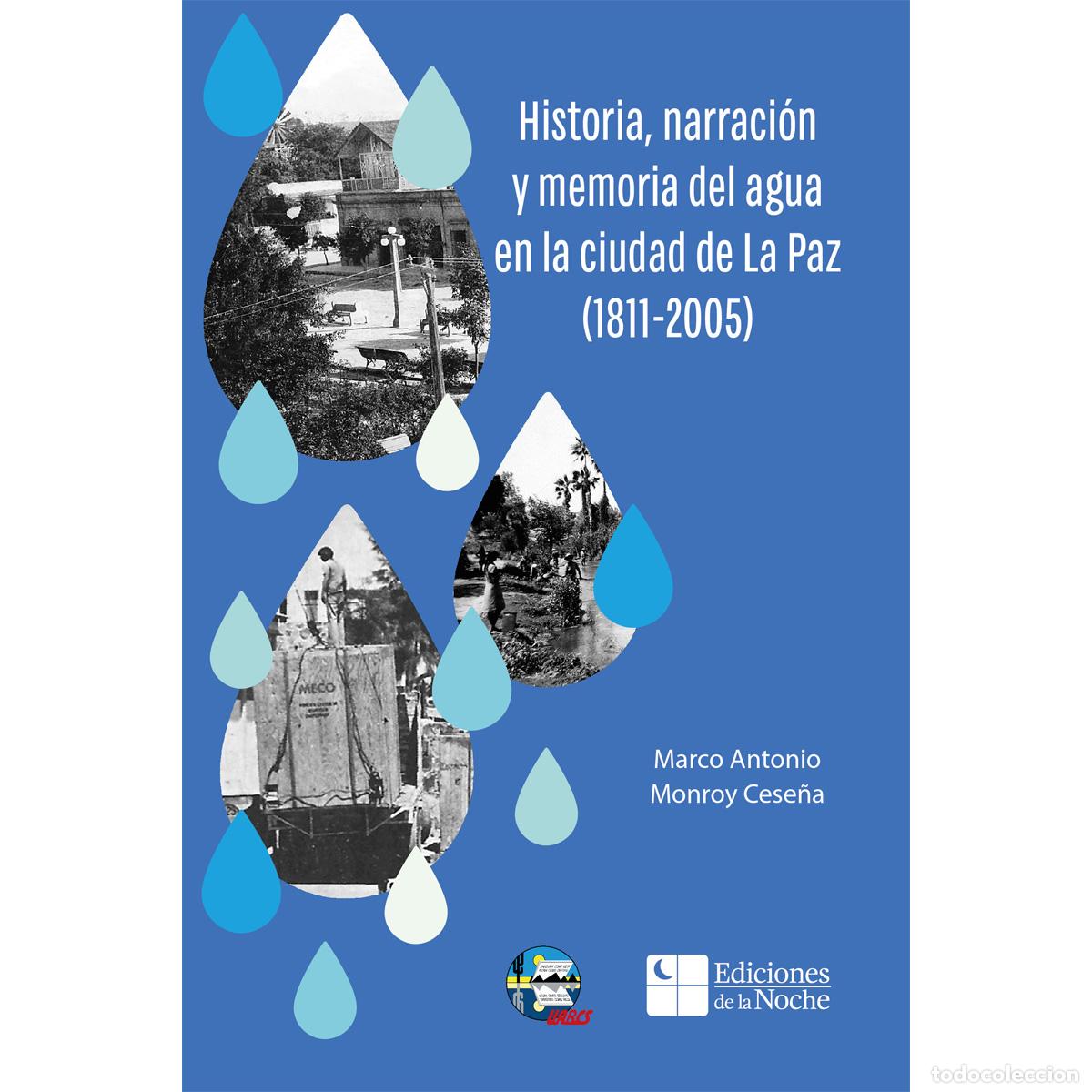 books: Historia, narraci&oacute;n y memoria del agua en la ciudad de La Paz (1811-2005) - Marco Antonio Monroy Ces