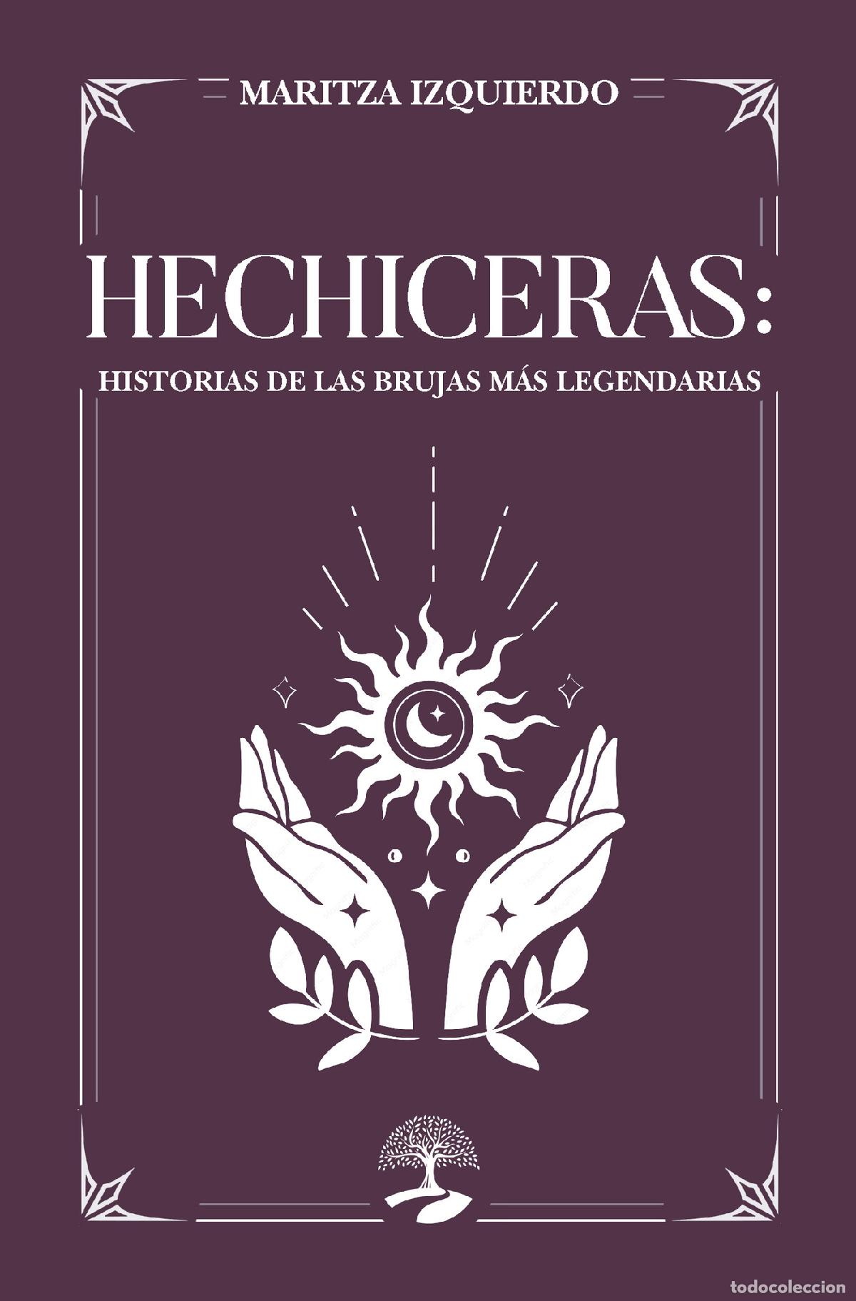 books: Hechiceras: Historias de las Brujas M&aacute;s Legendarias - Maritza Izquierdo