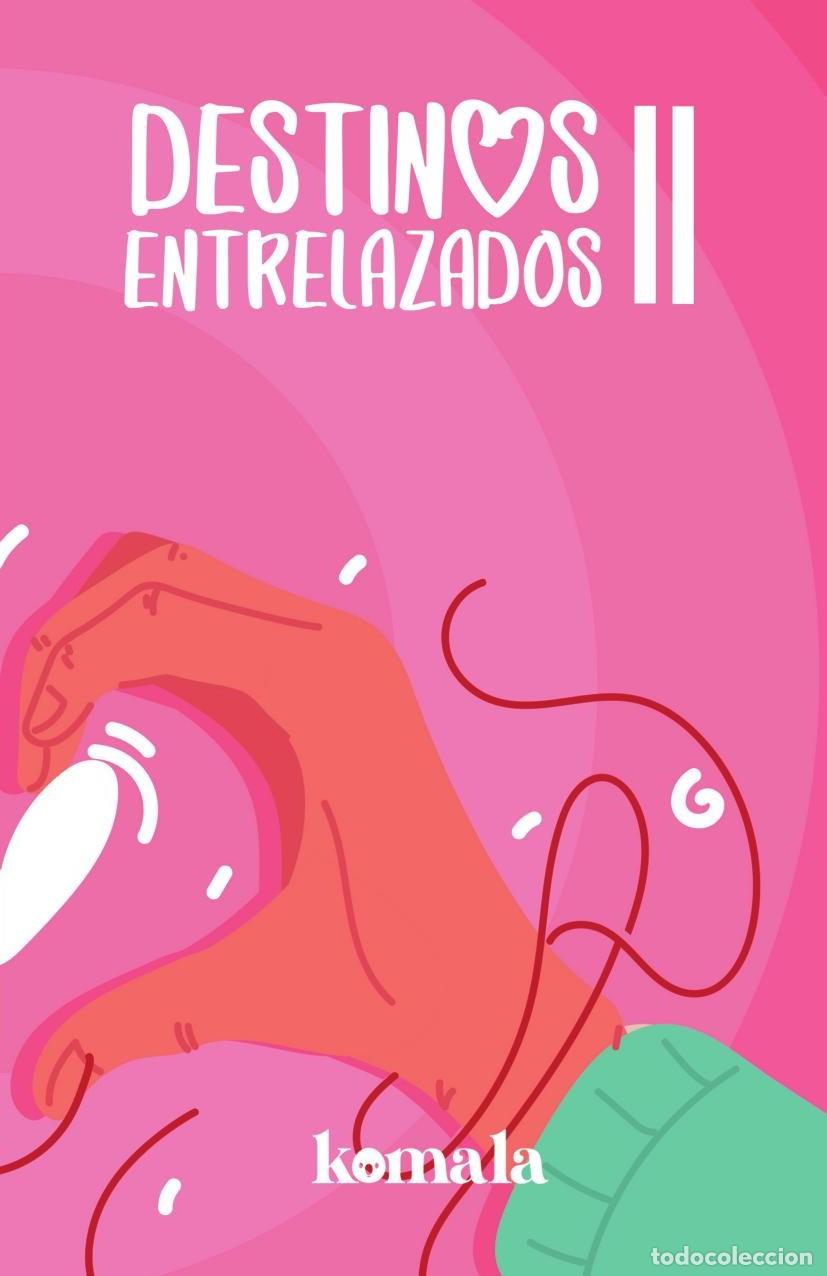 Livros: COLECCI&Oacute;N DE CUENTO DE AMOR. Destinos entrelazados II - Diego Isaac Medina Vargas