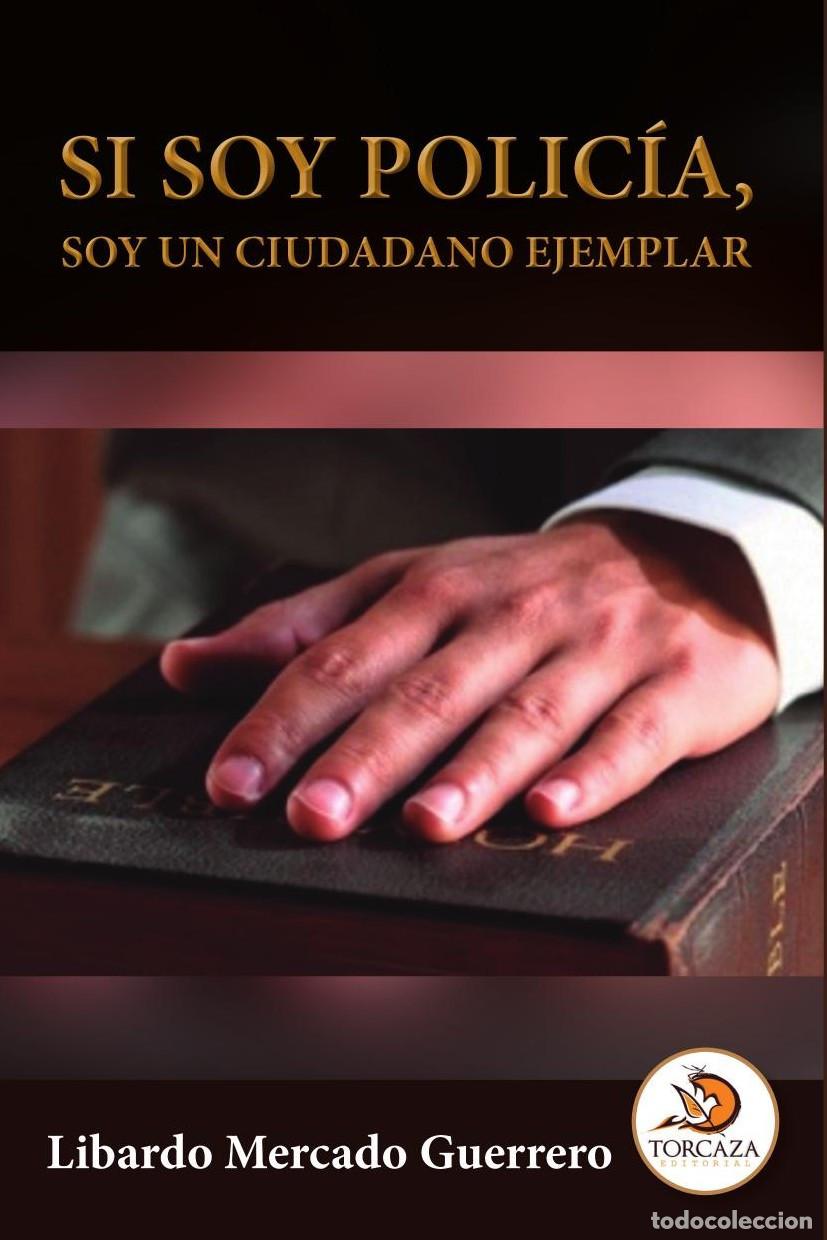 Livros: Si soy polic&iacute;a, soy un ciudadano ejemplar - Libardo Mercado Guerrero