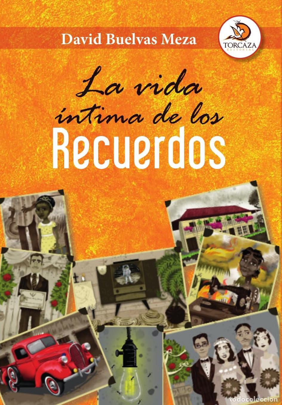 B&uuml;cher: La vida &iacute;ntima de los recuerdos - David Buelvas Meza