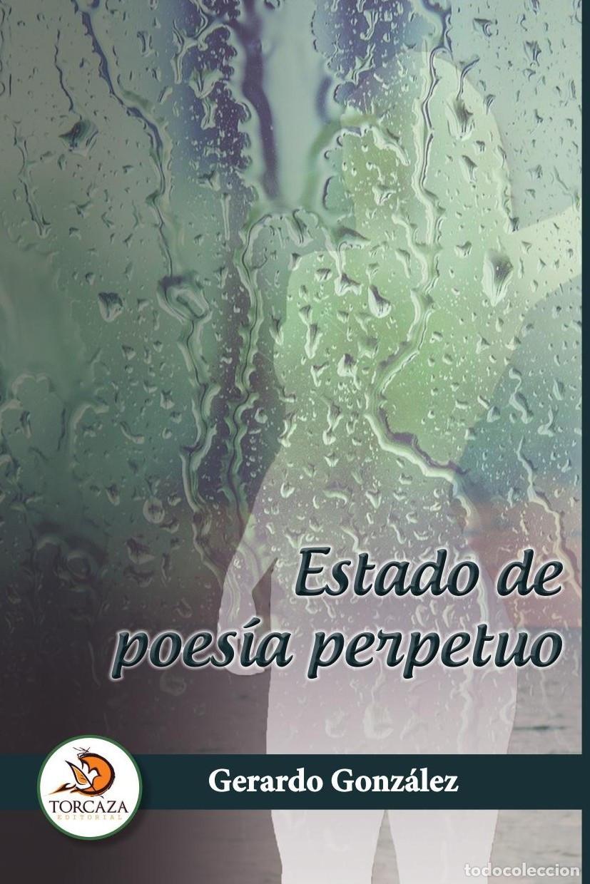 B&uuml;cher: Estado de poes&iacute;a perpetuo - Gerardo Gonz&aacute;lez
