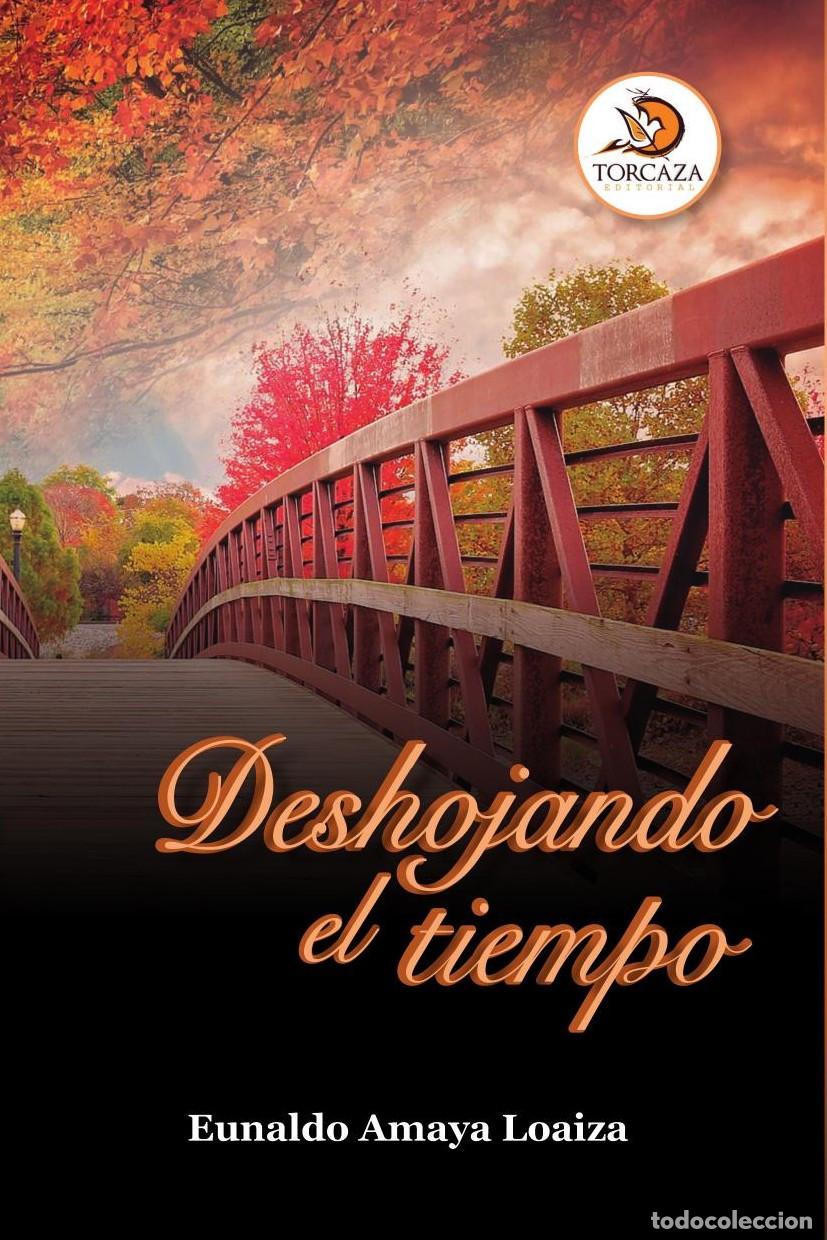 B&uuml;cher: Deshojando el tiempo - Eunaldo Amaya Loaiza