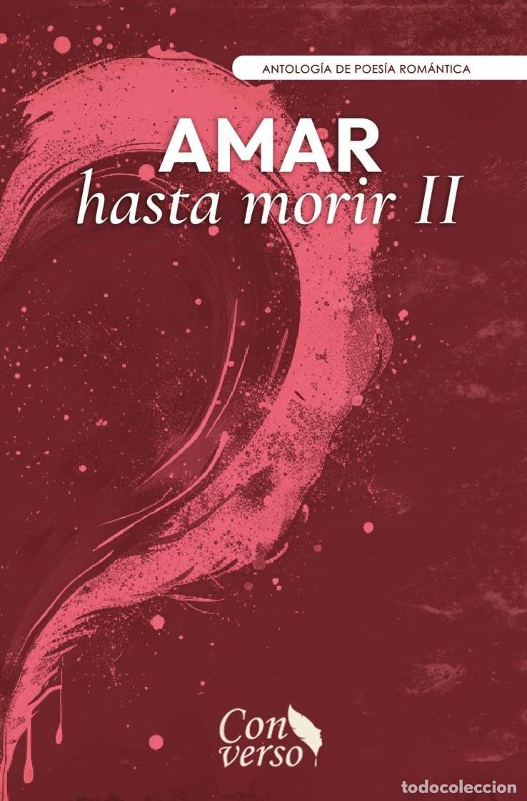 B&uuml;cher: Amar hasta morir II - GRUPO EDITORIAL LETRAS NEGRAS S.A.S