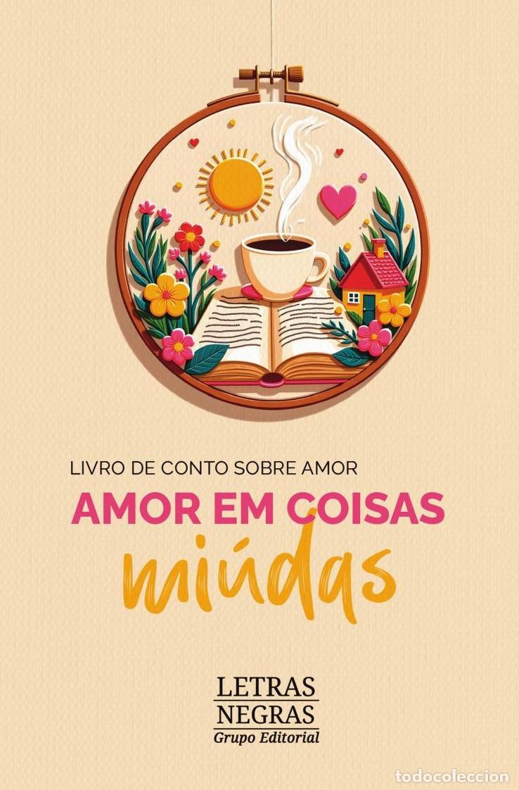 Libros: Amor em coisas mi&uacute;das - GRUPO EDITORIAL LETRAS NEGRAS S.A.S
