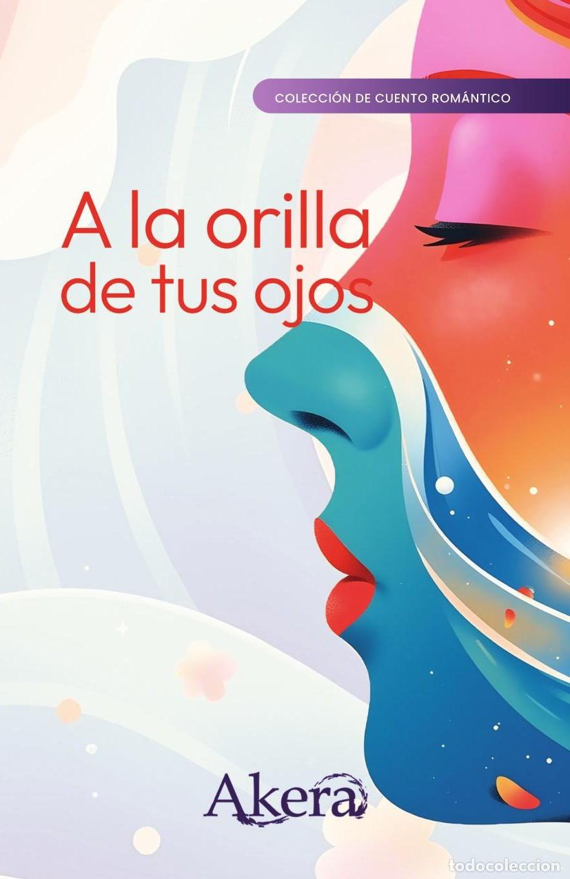Libros: A la orilla de tus ojos - Grupo Editorial Letras Negras S.A.S.
