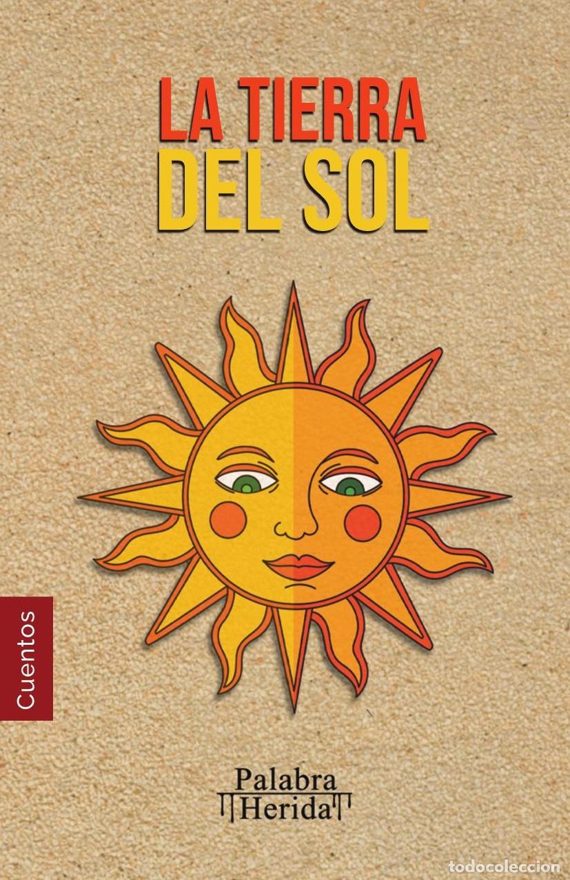 Libros: COLECCI&Oacute;N DE CUENTO MEXICANO. La tierra del sol - Miguel Angel Ortiz Aguilar