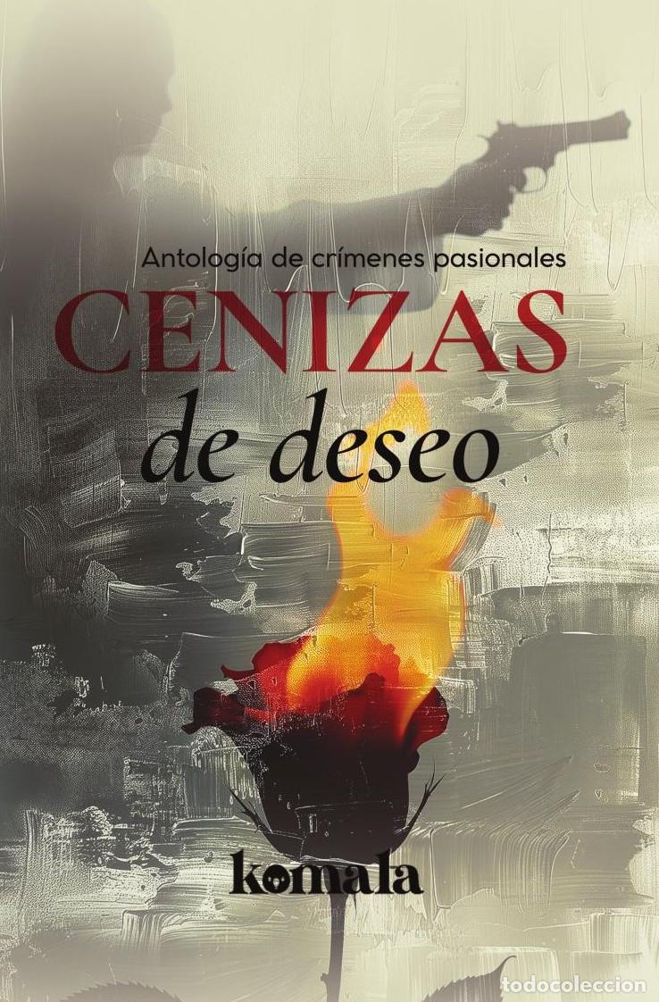 B&uuml;cher: Cenizas de deseo - GRUPO EDITORIAL LETRAS NEGRAS S.A.S
