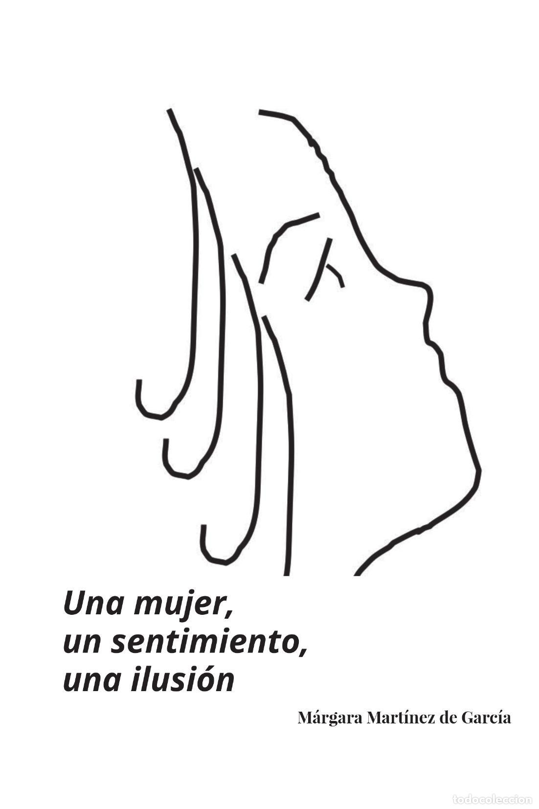B&uuml;cher: UNA MUJER, UN SENTIMIENTO, UNA ILUSI&Oacute;N - M&aacute;rgara Mart&iacute;nez de Garc&iacute;a