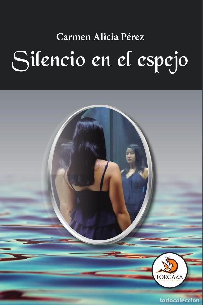 B&uuml;cher: Silencio en el espejo - Carmen Alicia P&eacute;rez