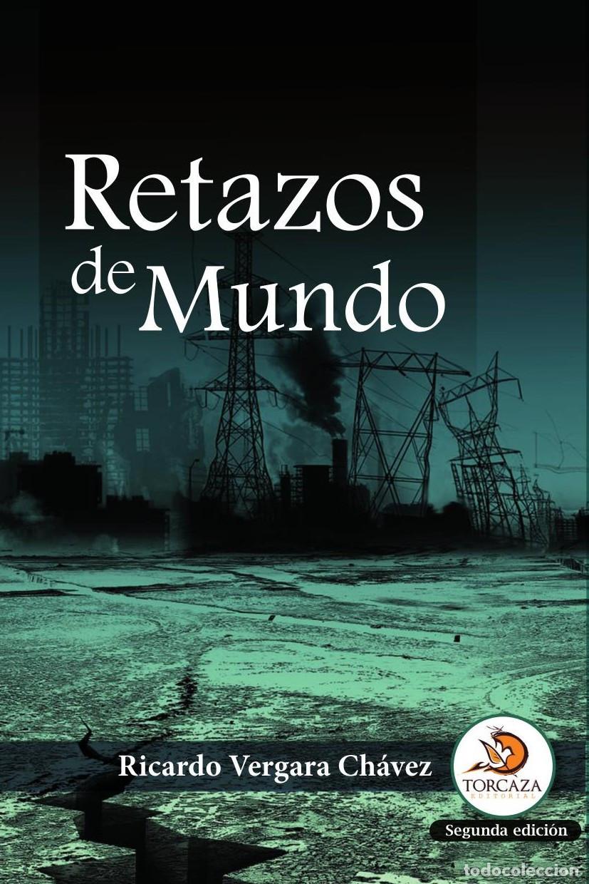 B&uuml;cher: Retazos de mundo - Ricardo Vergara Ch&aacute;vez