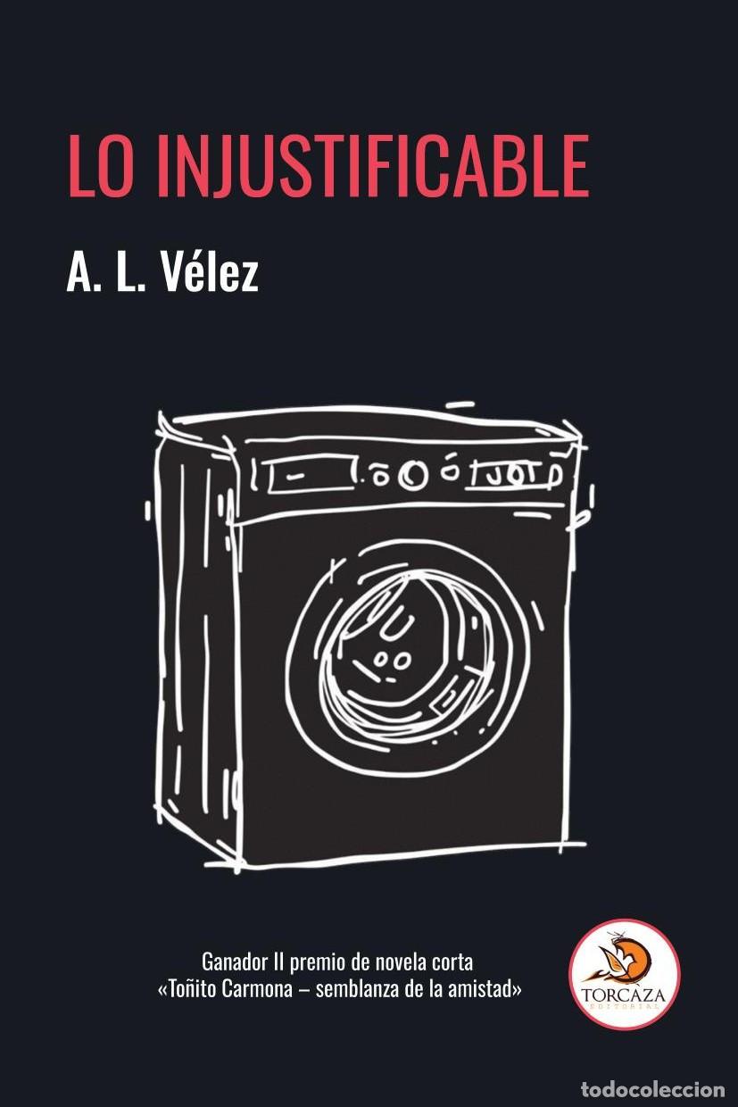Libros: Lo injustificable - A.L. V&eacute;lez - Foto 1