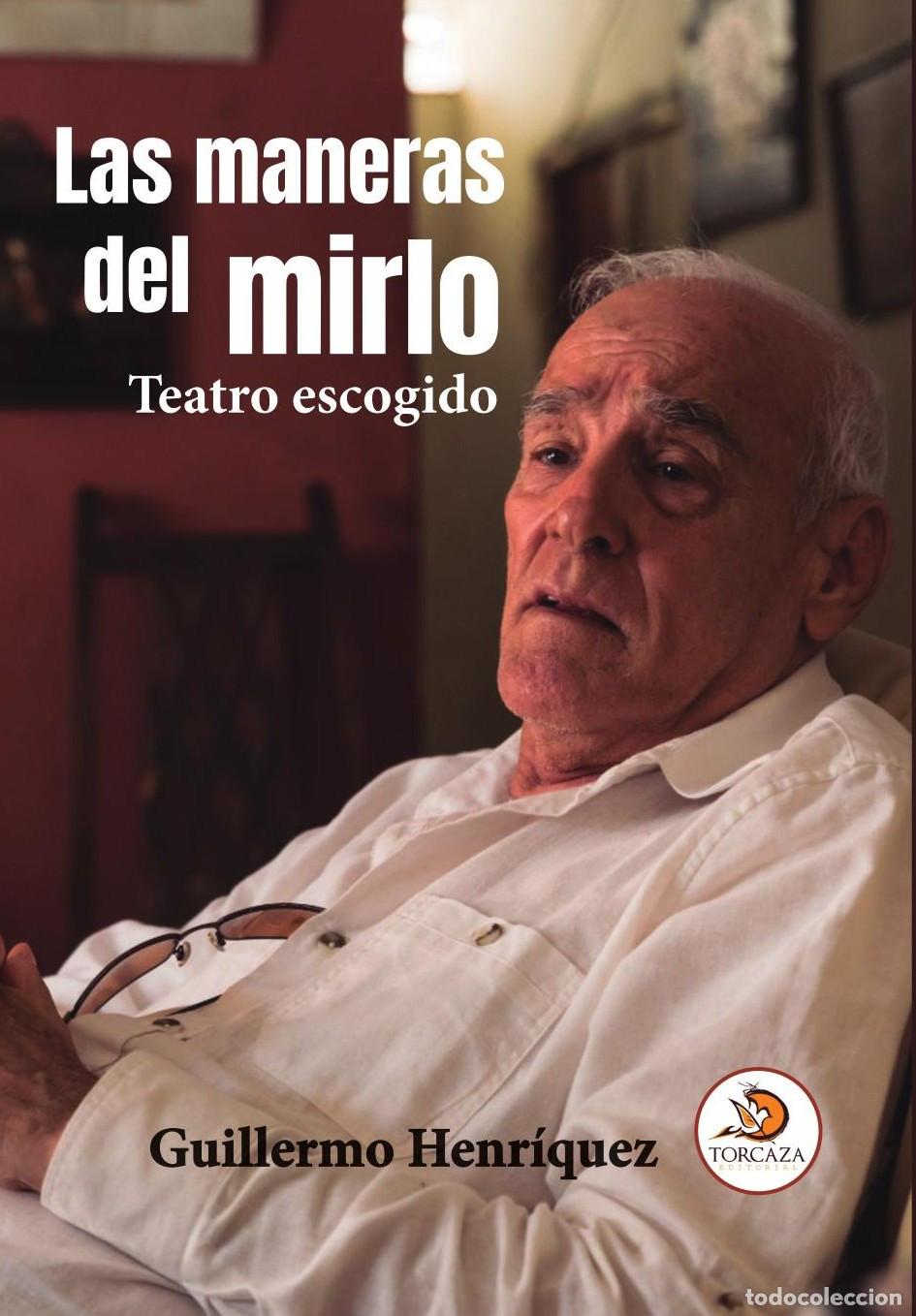 Libri: Las maneras del Mirlo - Guillermo Henr&iacute;quez