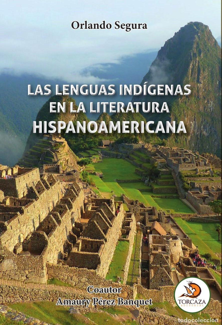 Libri: LAS LENGUAS IND&Iacute;GENAS EN LA LITERATURA HISPANOAMERICANA - Orlando Segura