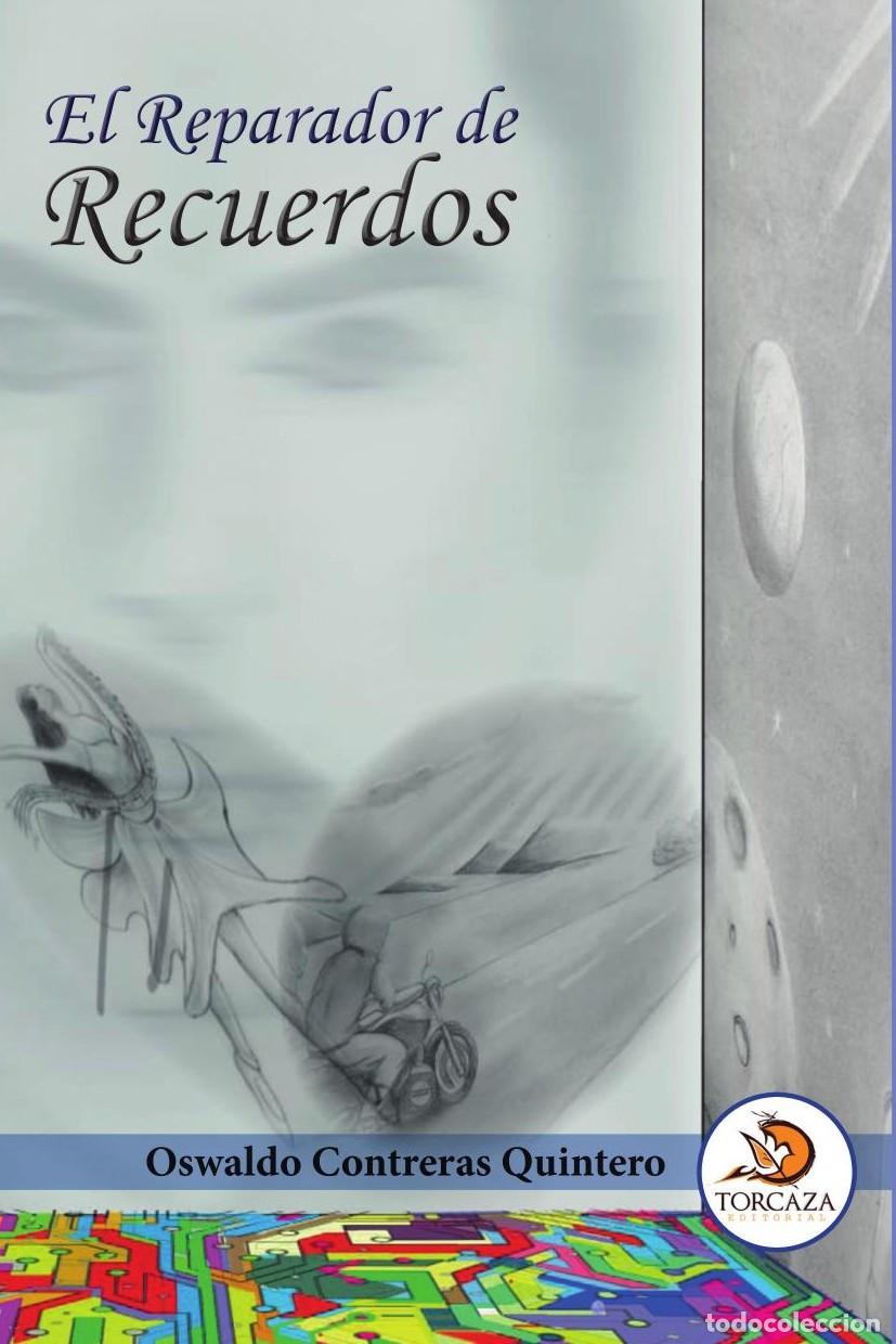 Libri: El reparador de recuerdos - Oswaldo Contreras Quintero