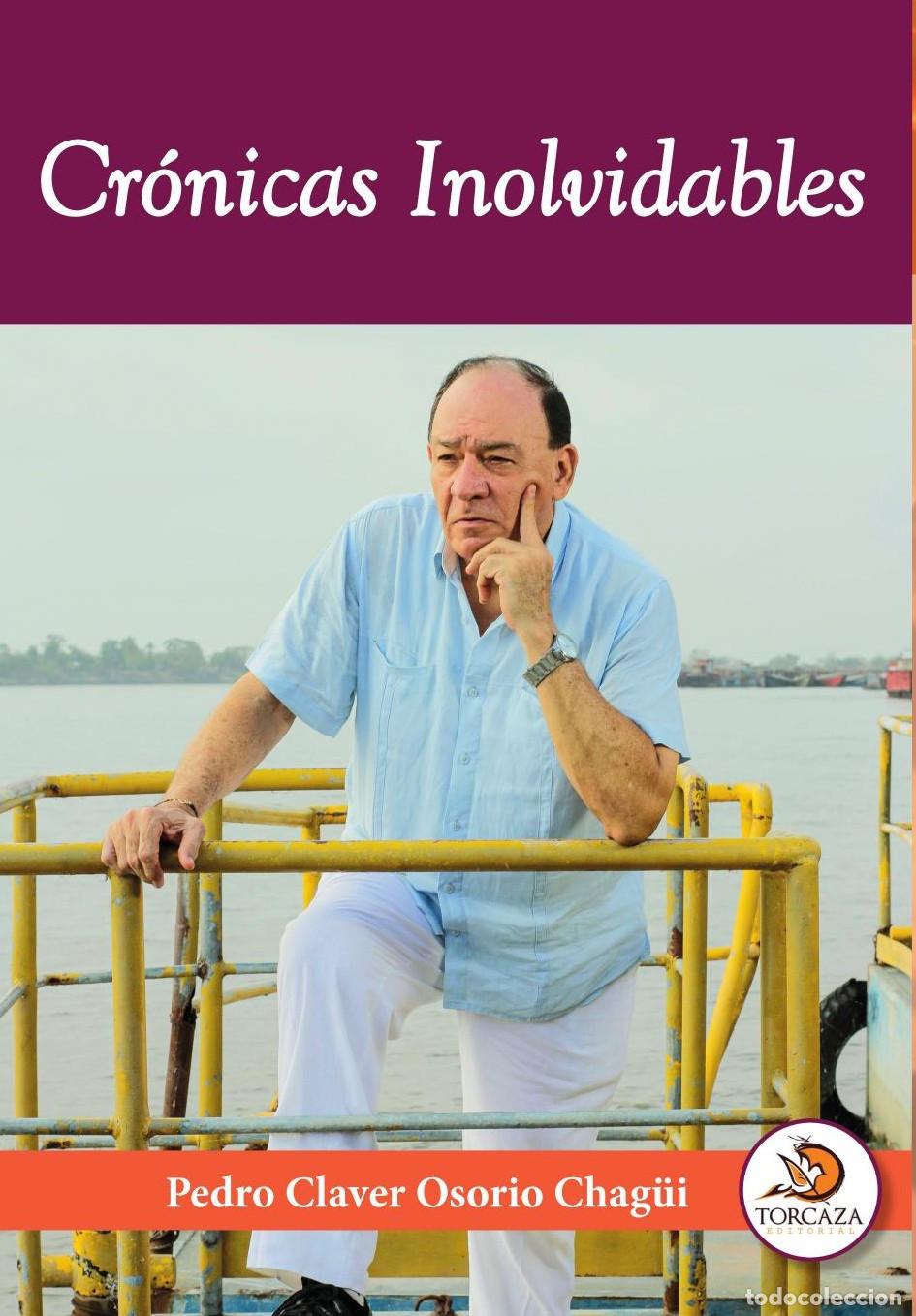 Libros: Cr&oacute;nicas inolvidables - Pedro Claver Osorio Chag&uuml;i
