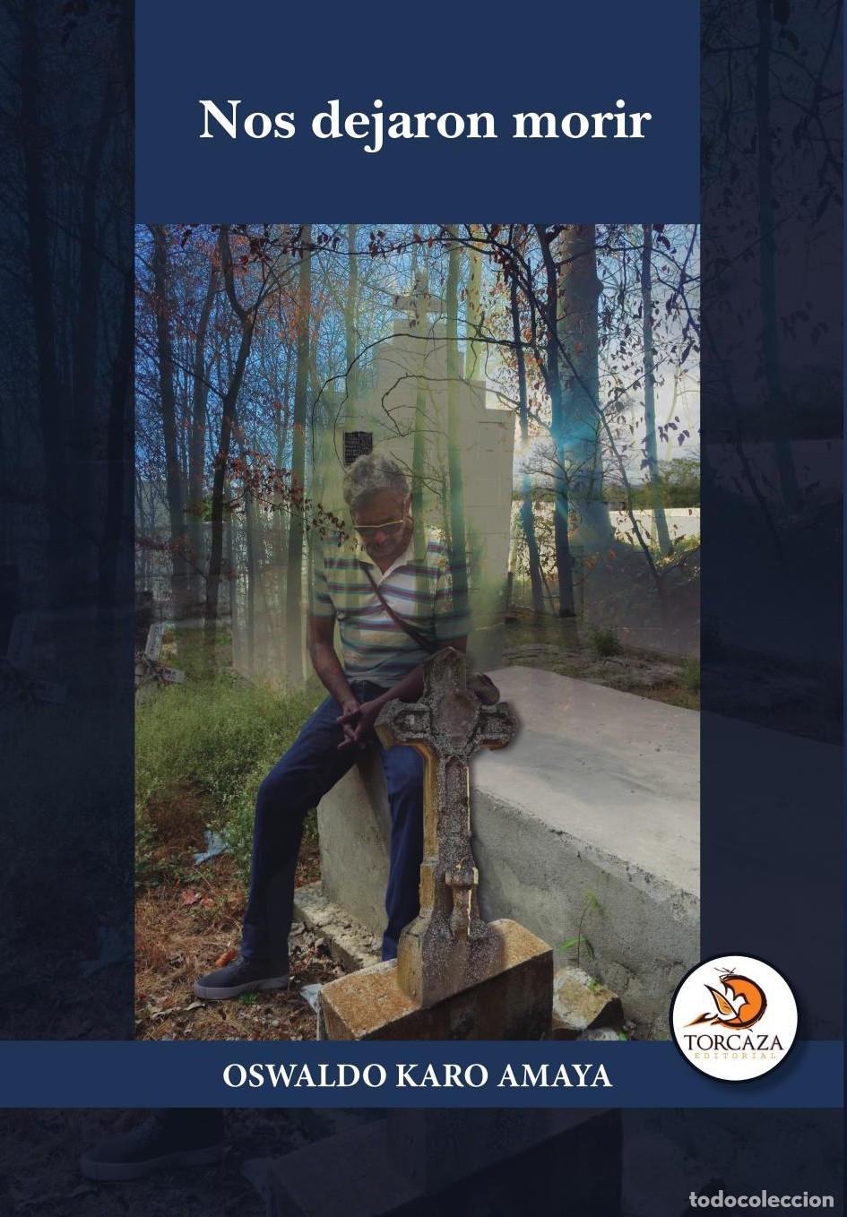Libros: Nos dejaron morir - Oswaldo Karo Amaya