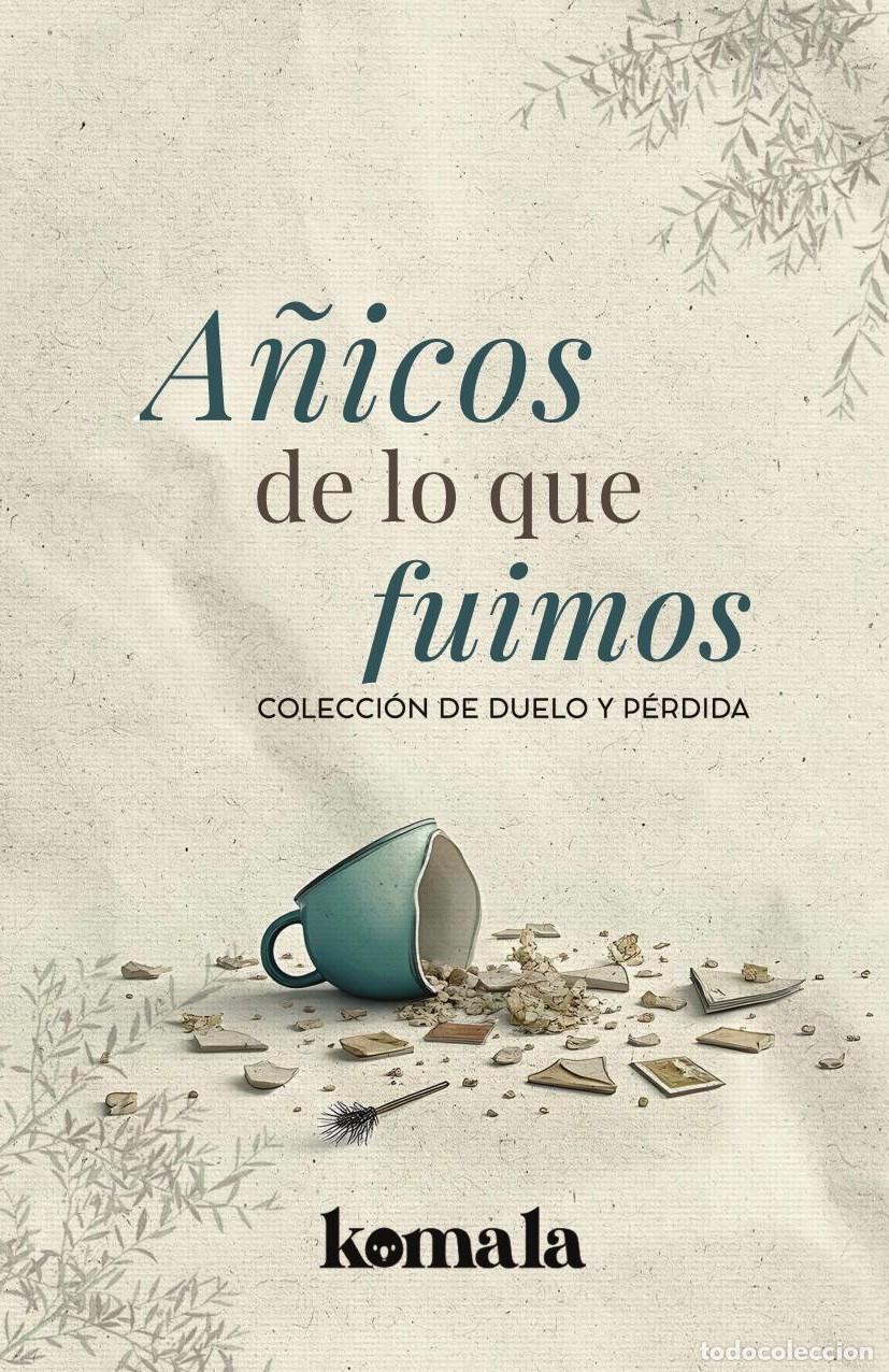 Livres: A&ntilde;icos de lo que fuimos - GRUPO EDITORIAL LETRAS NEGRAS S.A.S