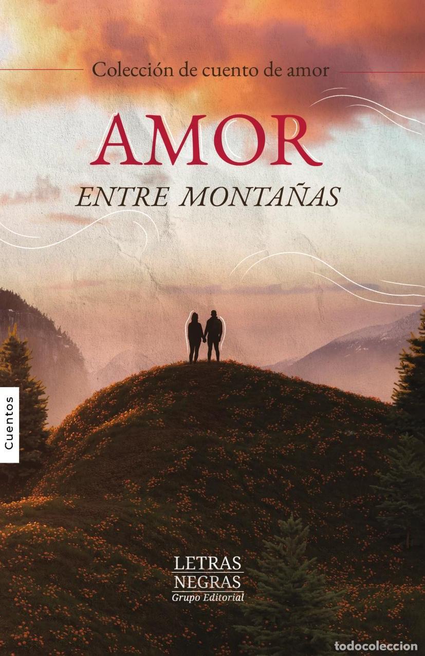 Livres: Amor entre monta&ntilde;as - GRUPO EDITORIAL LETRAS NEGRAS S.A.S
