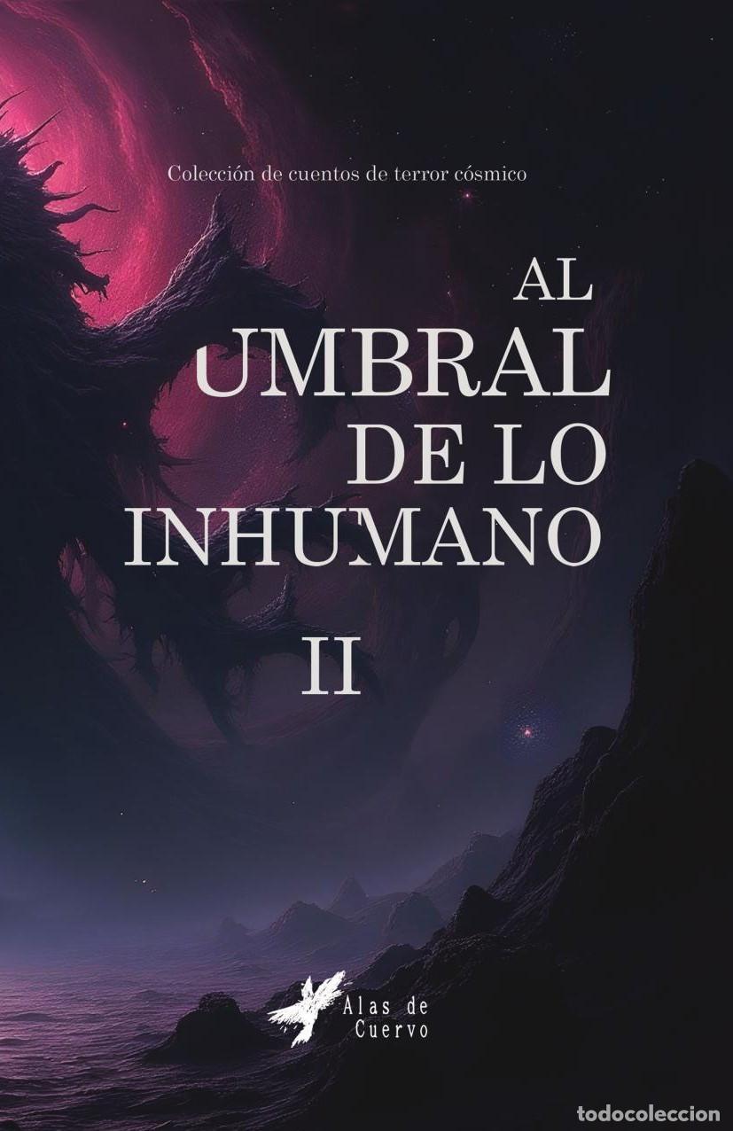 Livres: Al umbral de lo inhumano II - GRUPO EDITORIAL LETRAS NEGRAS S.A.S