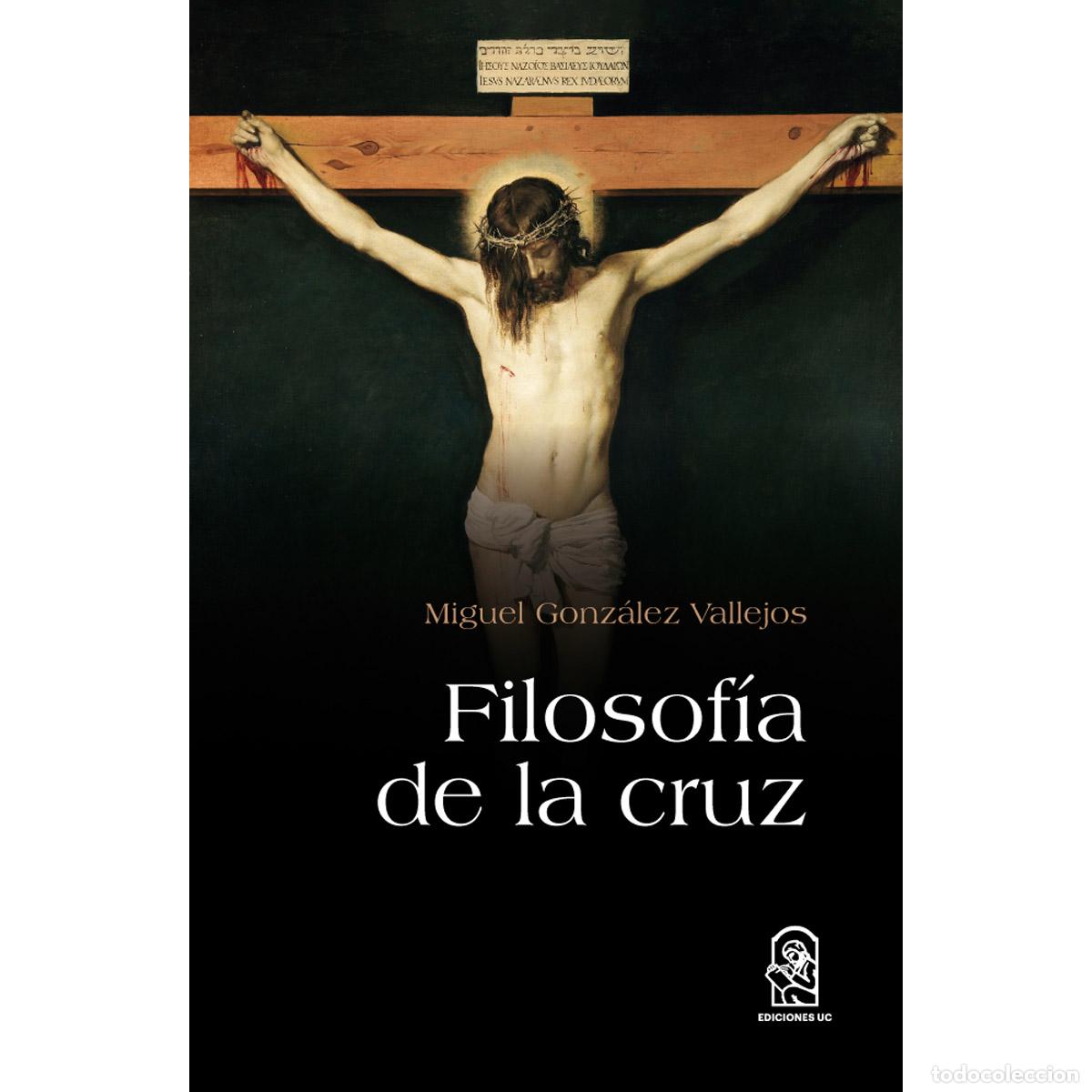Libros: Filosof&iacute;a de la cruz - Miguel Gonz&aacute;lez