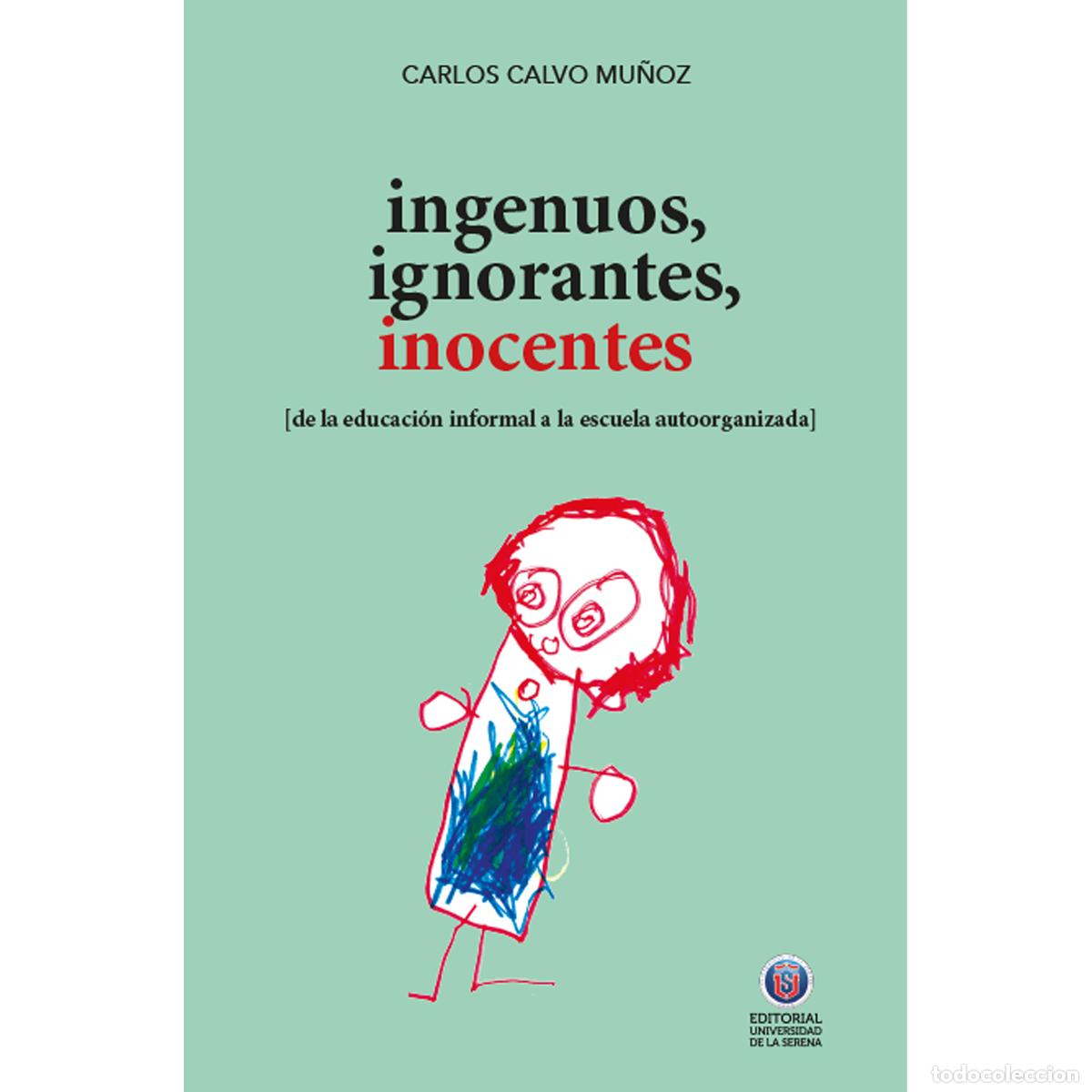 Libros: Ingenuos, ignorantes, inocentes - Carlos Calvo