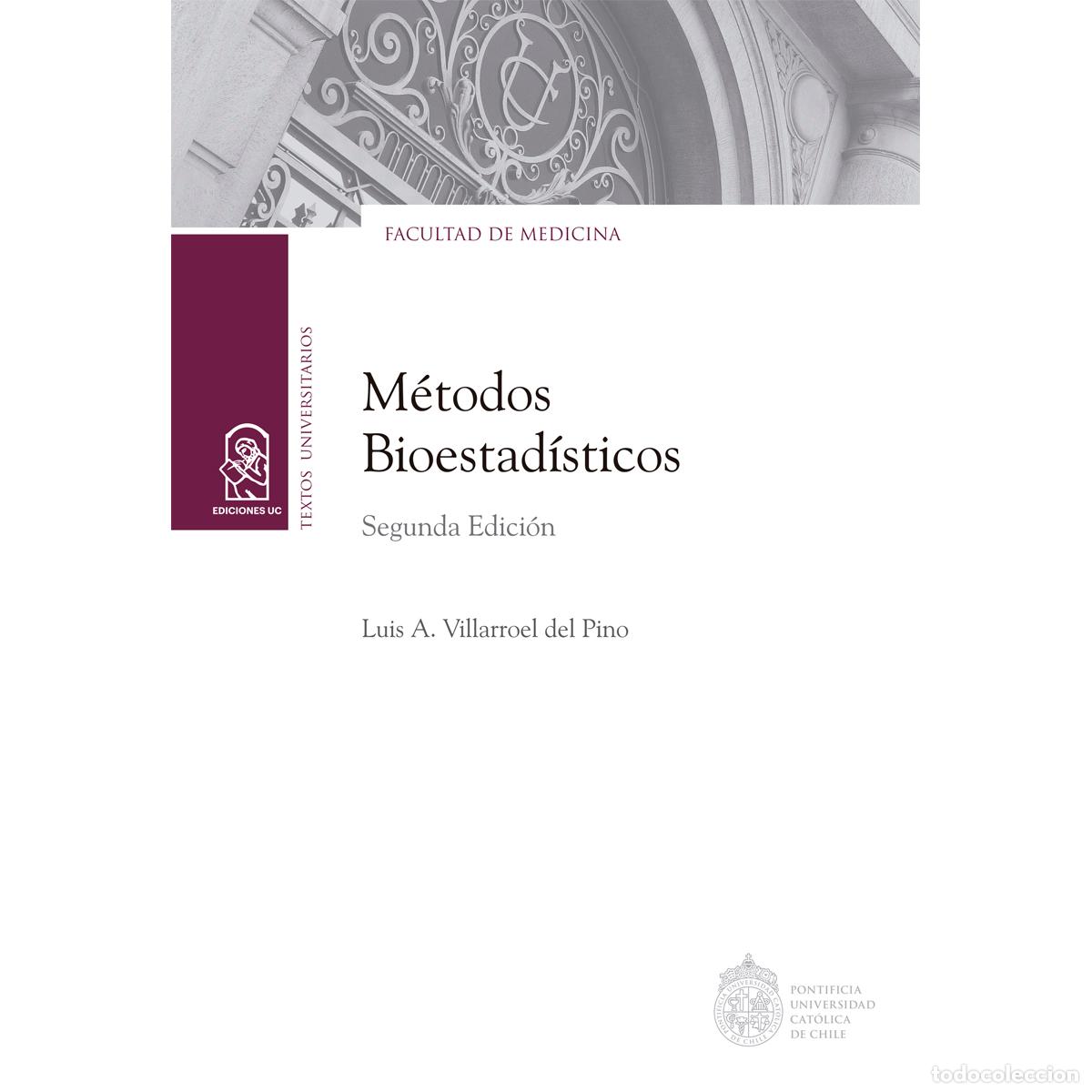 Libros: M&eacute;todos bioestad&iacute;sticos - Luis A. Villarroel Del Pino