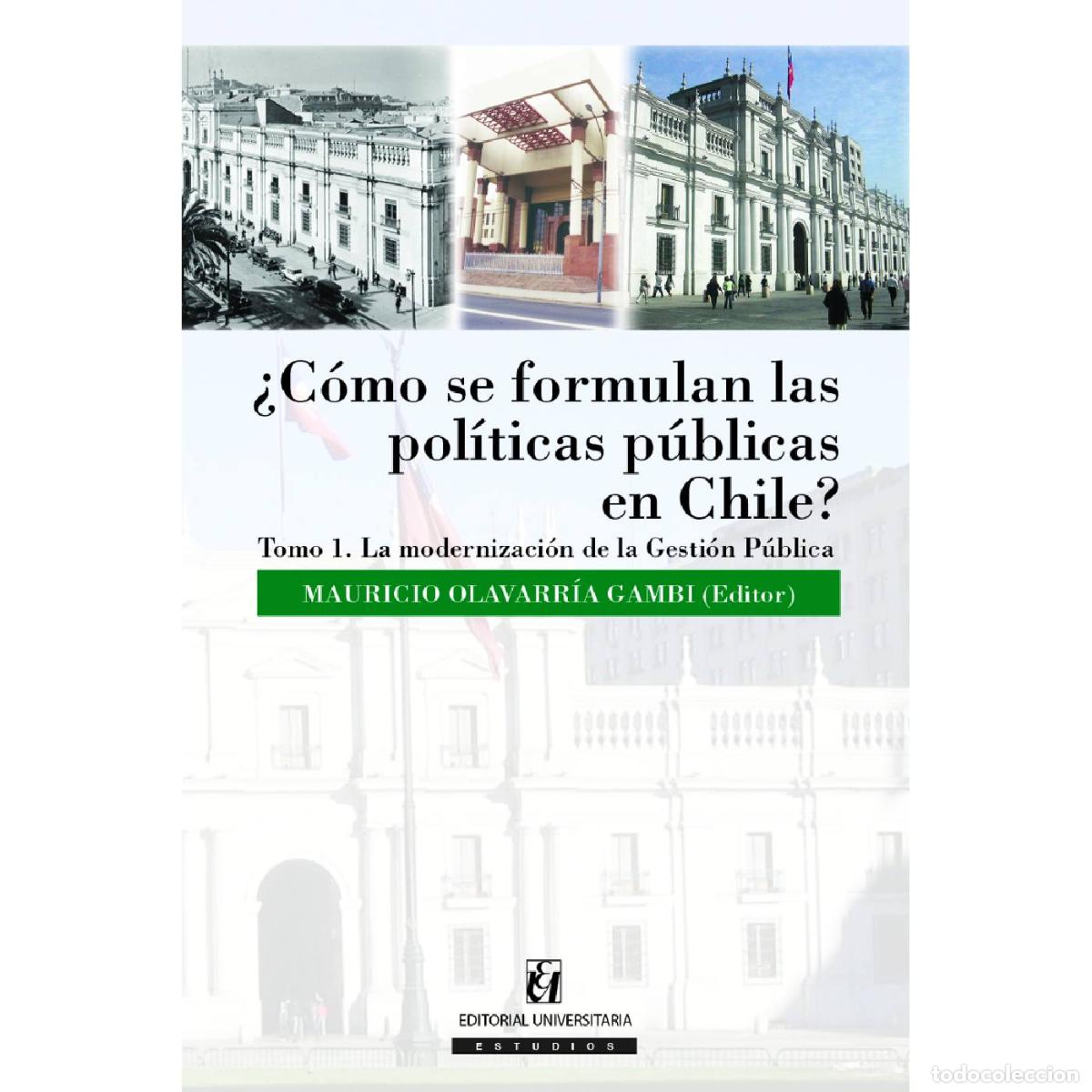 Libros: &iquest;C&oacute;mo se formulan las pol&iacute;ticas p&uacute;blicas en Chile? Tomo I - La modernizaci&oacute;n de la gesti&oacute;n p&uacute;blica -
