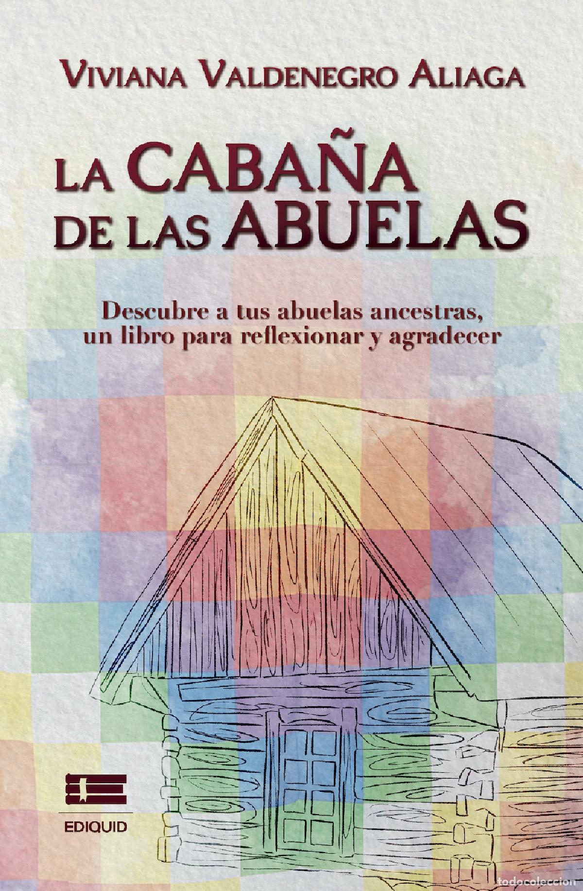 Libros: La caba&ntilde;a de las abuelas - Viviana Valdenegro Aliaga