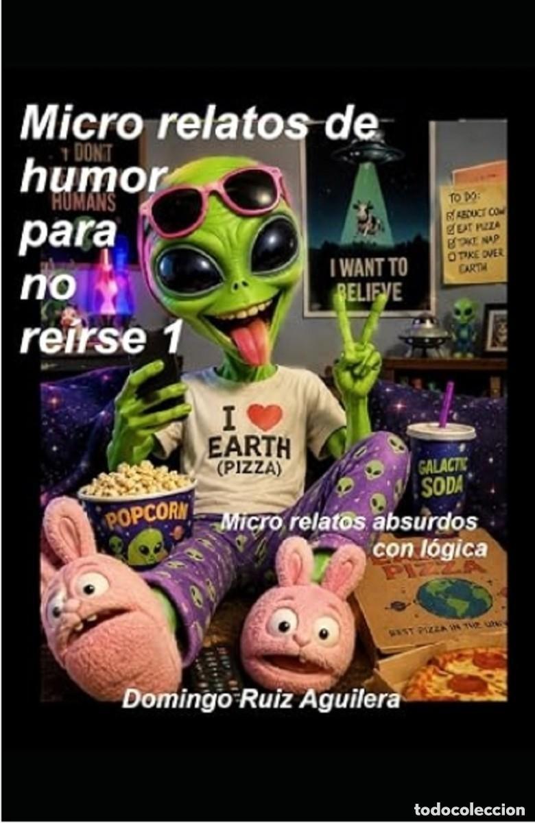 Libros: Micro relatos de humor para no re&iacute;rse 1 - Micro relatos absurdos con l&oacute;gica