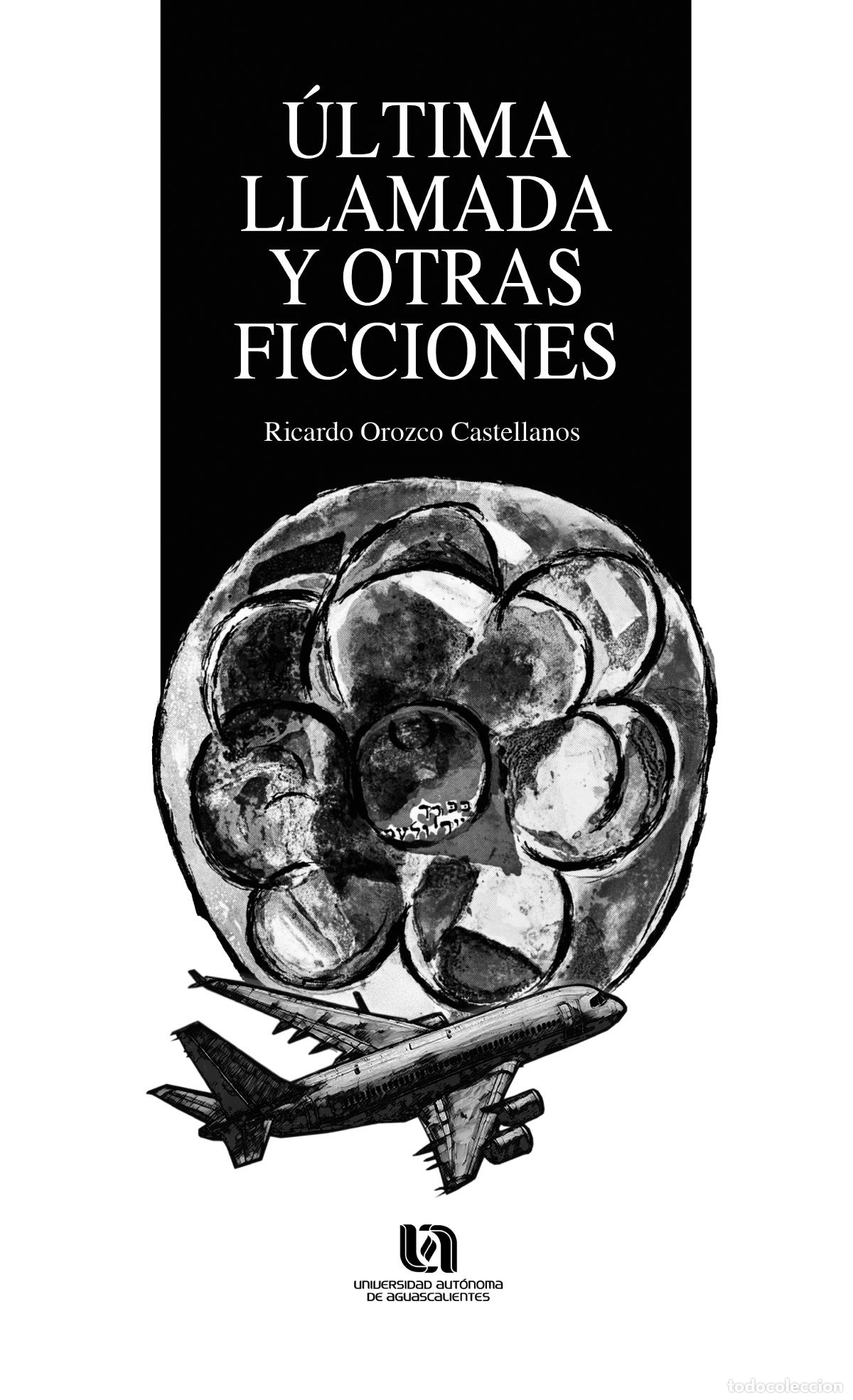 Libri: &Uacute;ltima llamada y otras ficciones - Ricardo Orozco Castellanos