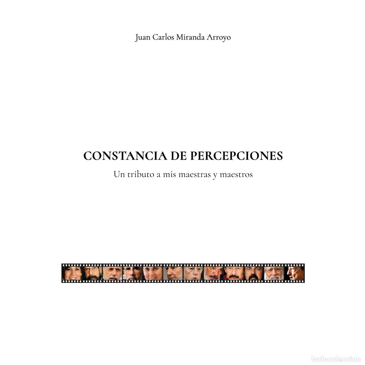 Libri: Constancia de percepciones - Un tributo a mis maestras y maestros - Juan Carlos Miranda Arroyo