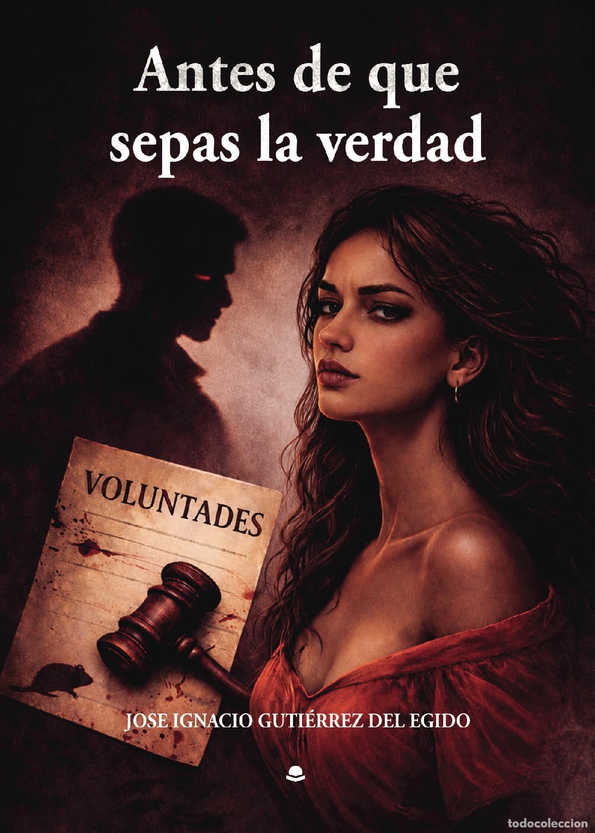 Libri: Antes de que sepas la verdad - Jos&eacute; Ignacio Guti&eacute;rrez del Egido