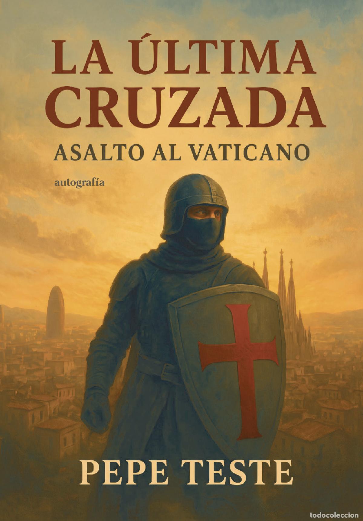 Libros: La &uacute;ltima cruzada - Pepe Teste - Foto 1