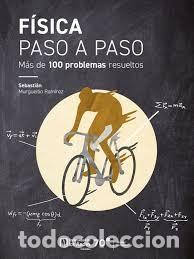 Livres: F&iacute;sica paso a paso. M&aacute;s de 100 problemas resueltos - Sebasti&aacute;n Murgueitio Ram&iacute;rez