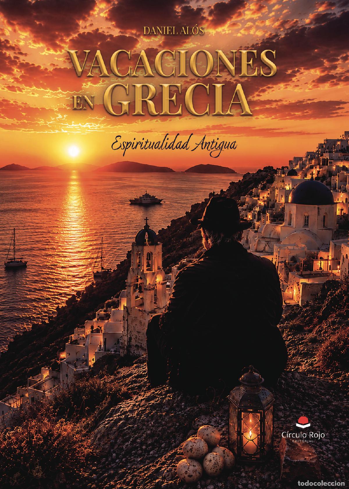 Livres: VACACIONES EN GRECIA - Espiritualidad Antigua - Daniel Al&oacute;s