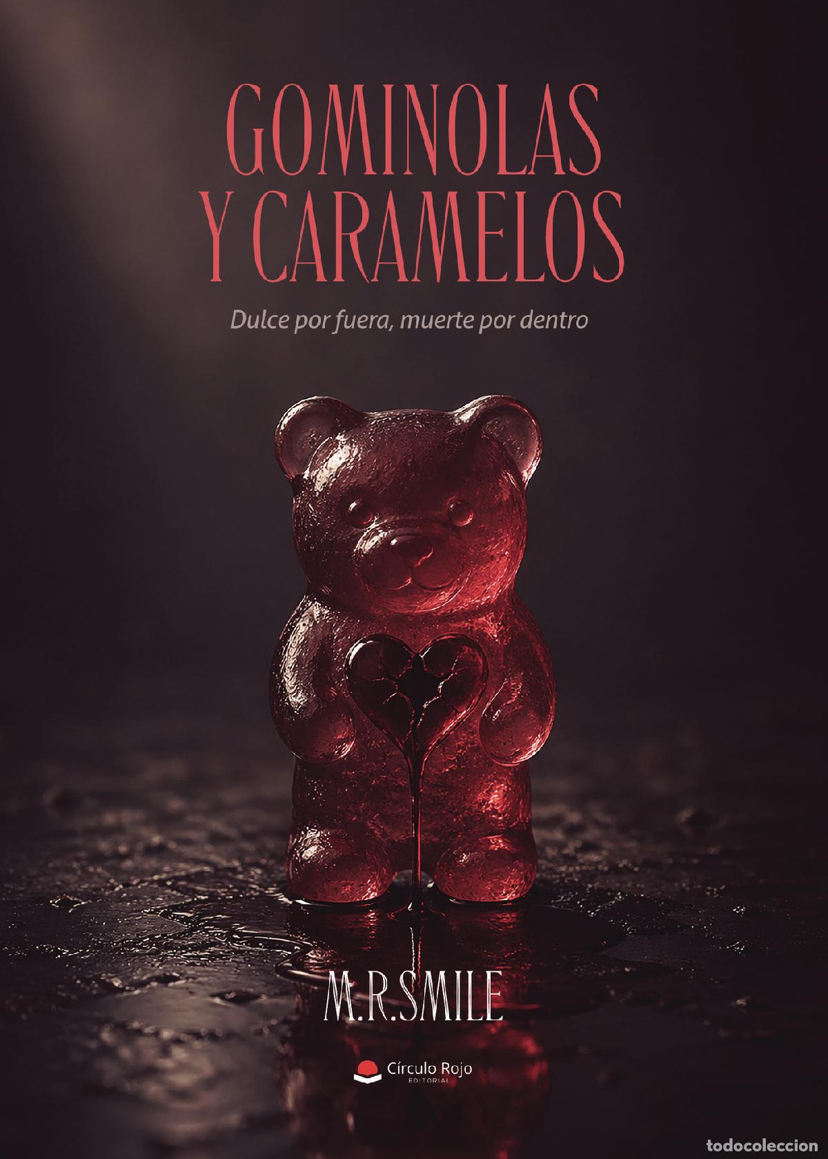 Livres: Gominolas y Caramelos - Dulce por fuera, muerte por dentro - M. R. Smile