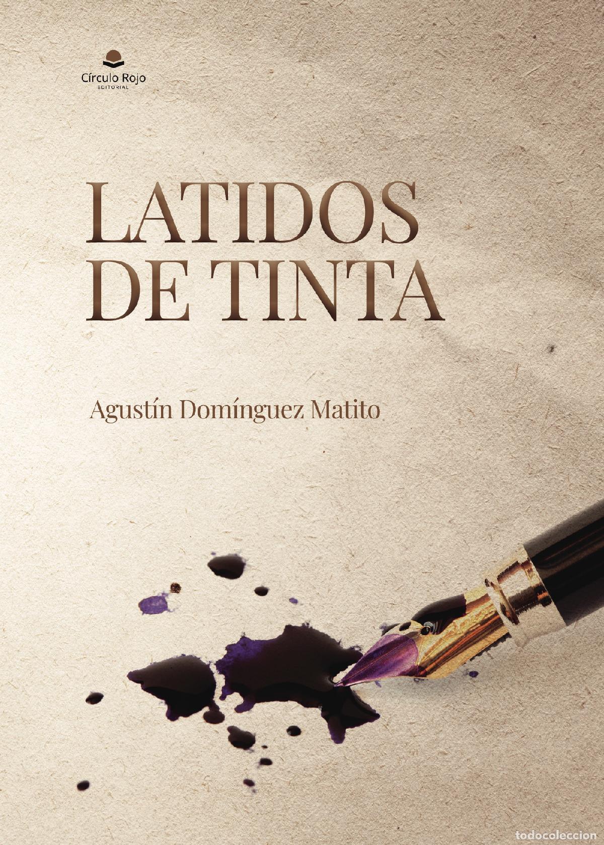Libros: LATIDOS DE TINTA - Agust&iacute;n Dom&iacute;nguez Matito - Foto 1
