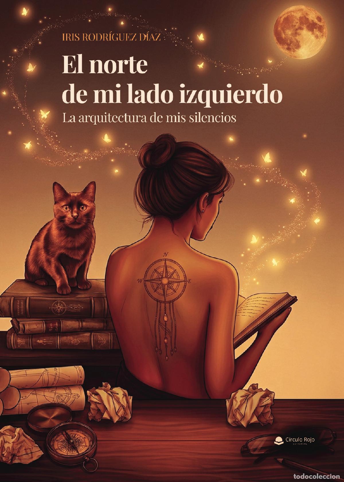 Livres: El norte de mi lado izquierdo - La arquitectura de mis silencios - Iris Rodr&iacute;guez D&iacute;az