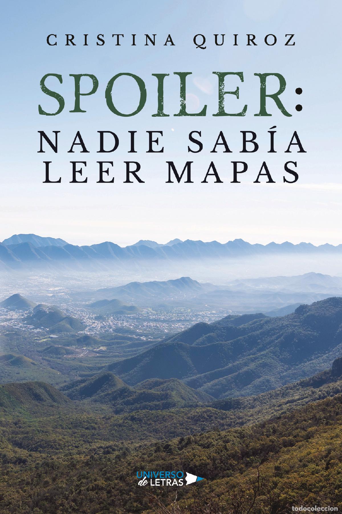 Livres: Spoiler: nadie sab&iacute;a leer mapas - Cristina Quiroz