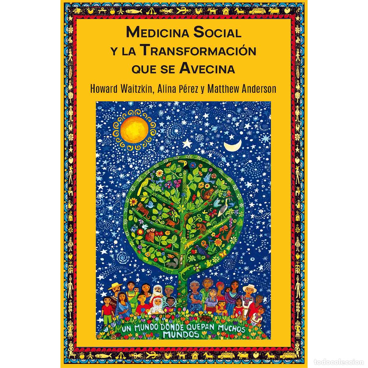 Libros: Medicina social y la transformaci&oacute;n que se avecina - Howard Waitzkin