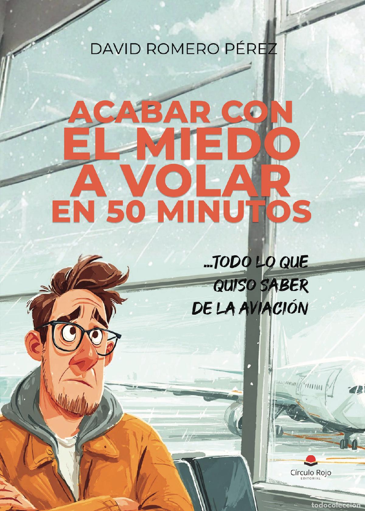 Libros: Acabar con el miedo a volar en 50 minutos - David Romero P&eacute;rez
