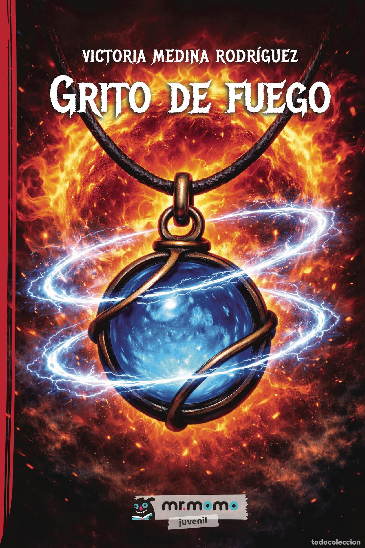 Libros: Grito de fuego - Victoria Medina Rodr&iacute;guez