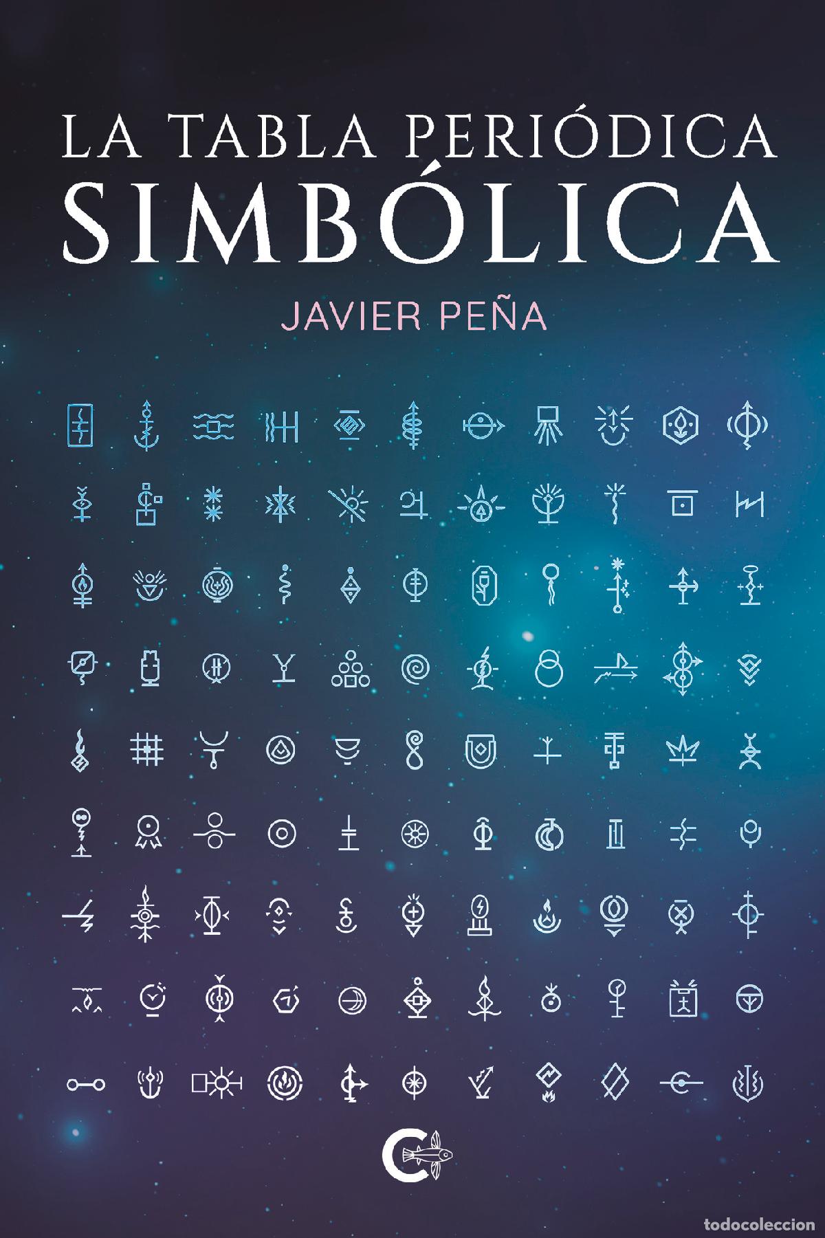 Libros: La tabla peri&oacute;dica simb&oacute;lica - Javier Pe&ntilde;a