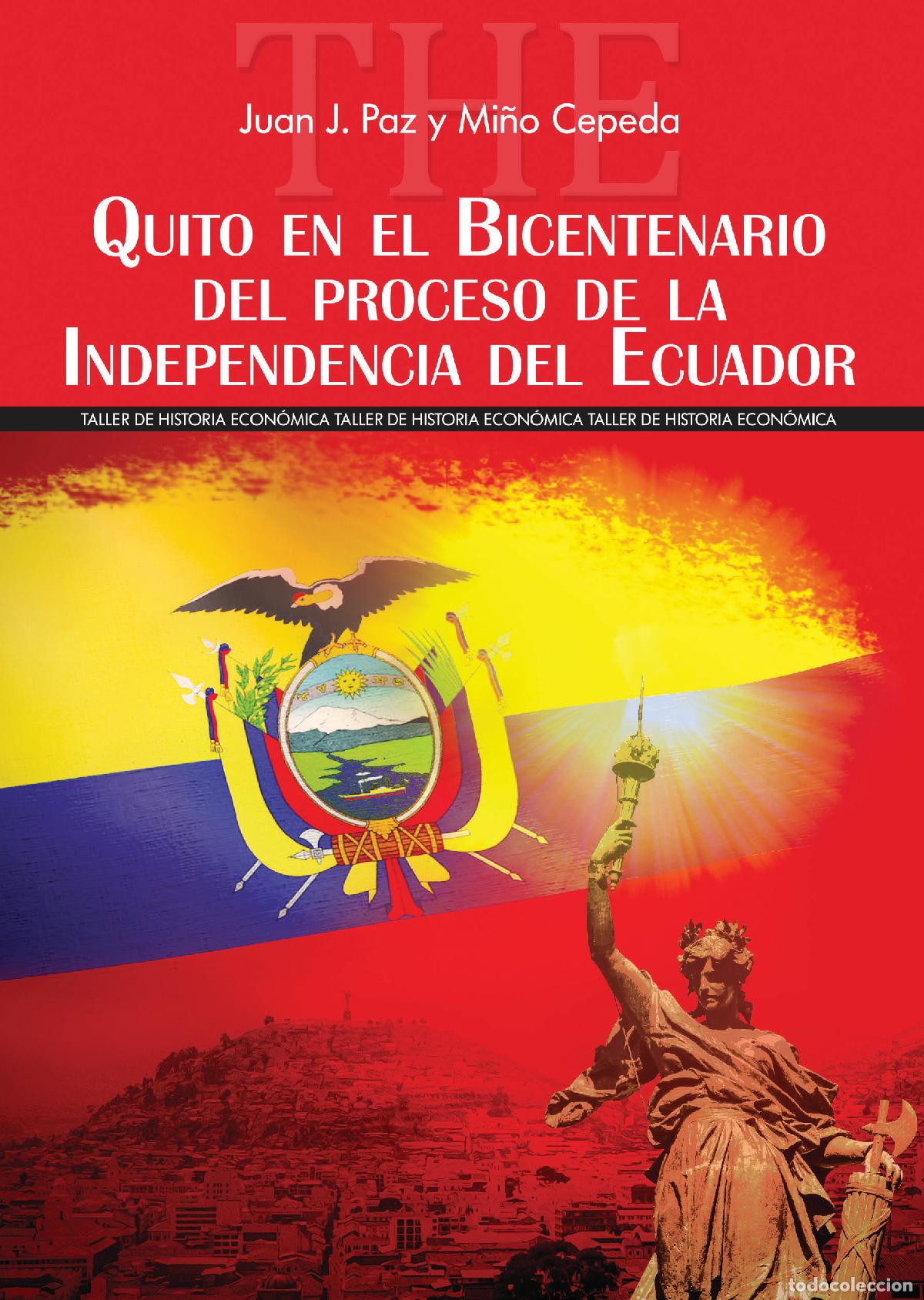 Libros: Quito en el Bicentenario del proceso de la Independencia del Ecuador - Juan J&oacute;se Paz y Mi&ntilde;o Cepeda