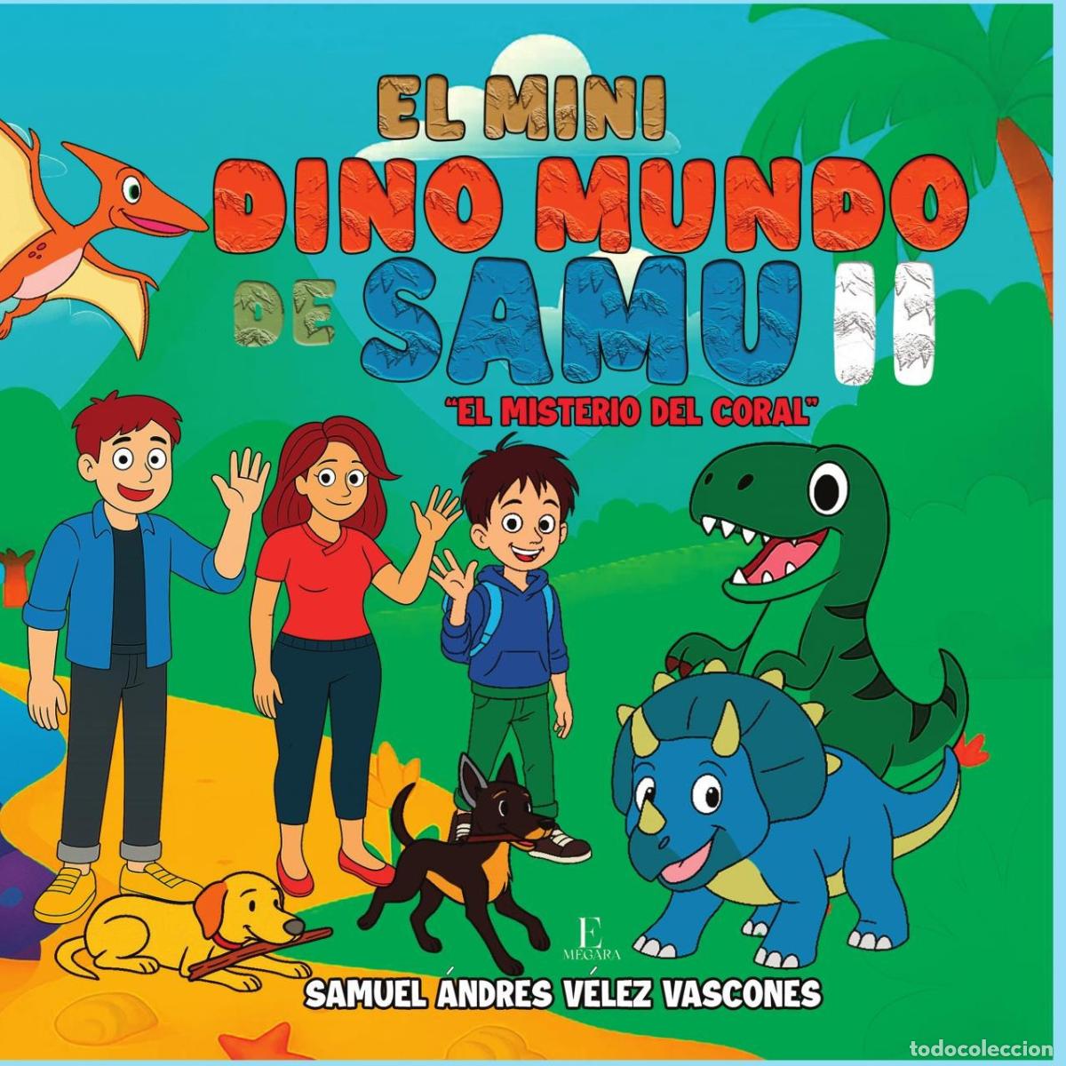 Libros: El Mini Dino Mundo de Samu II - Samuel Andres V&eacute;lez Vascones