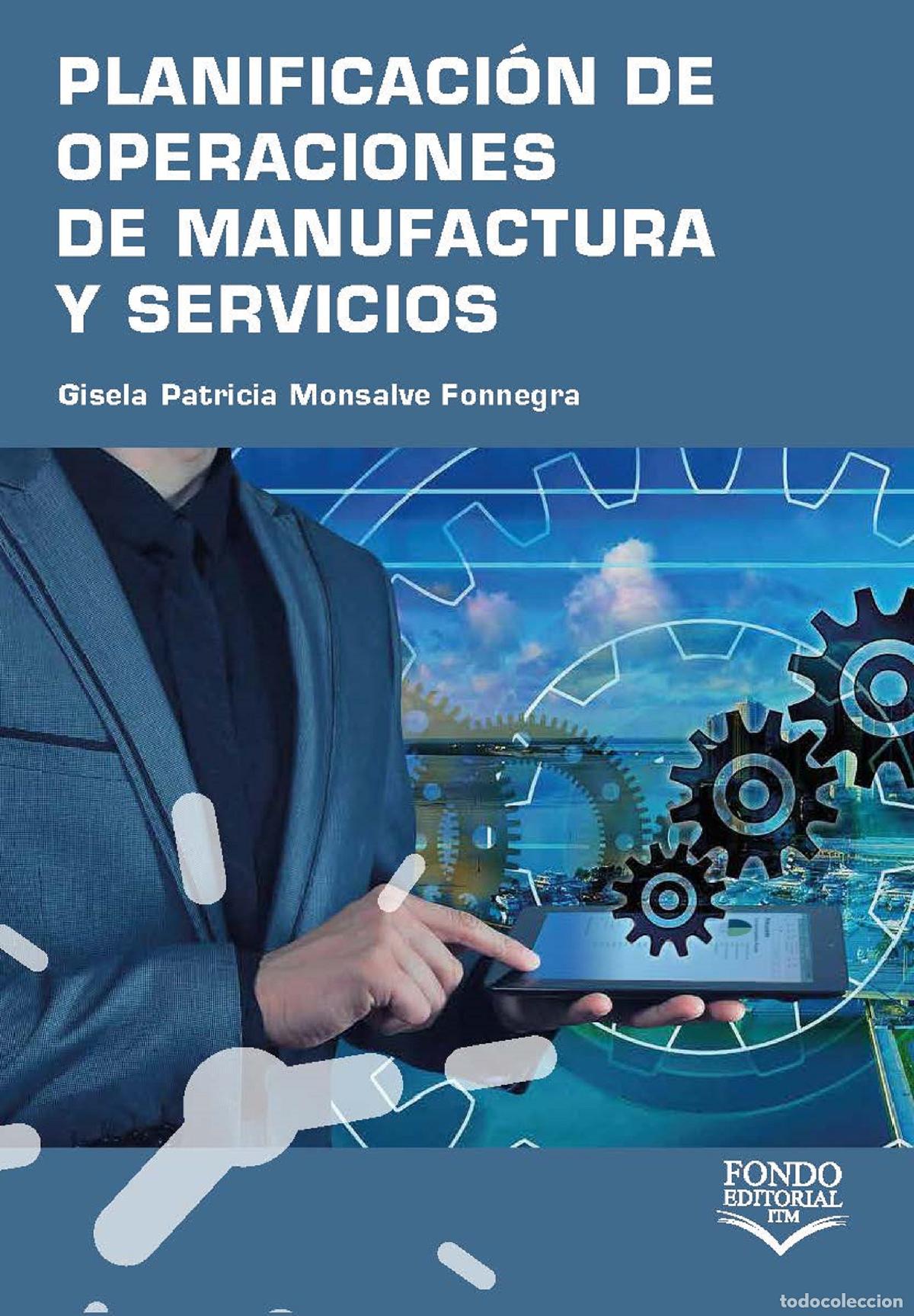Libri: Planificaci&oacute;n de operaciones de manufactura y servicios - Gisela Patricia Monsalve Fonnegra