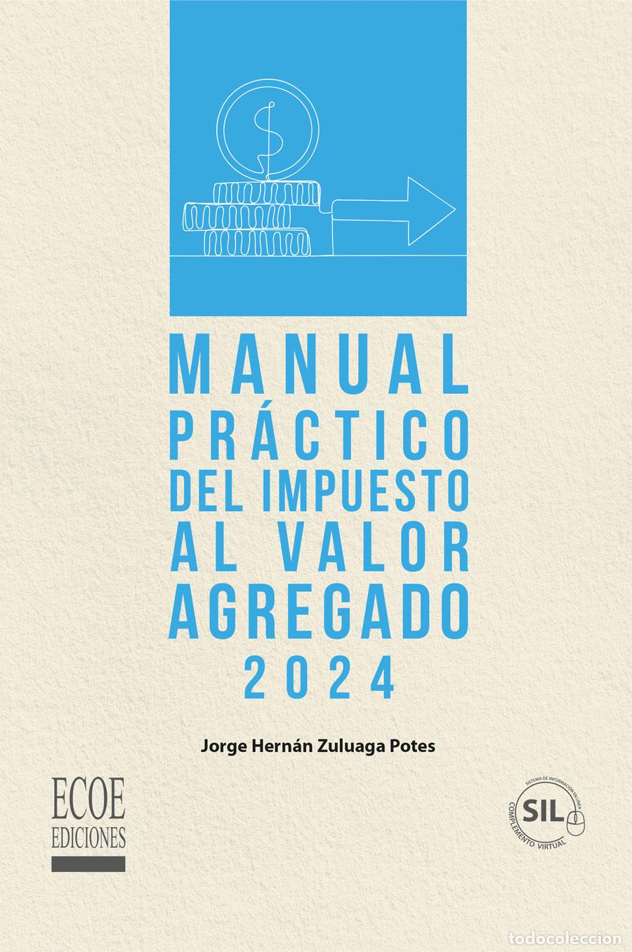 Libri: Manual pr&aacute;ctico del Impuesto al Valor Agregado - Impuesto nacional al consumo, impuestos saludables,