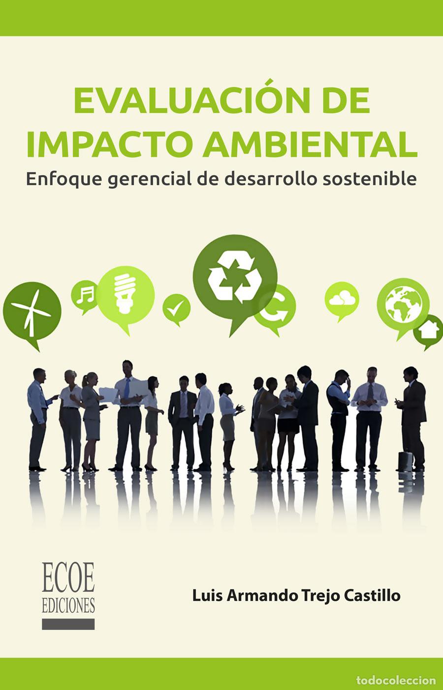 Libros: Evaluaci&oacute;n de impacto ambiental - Enfoque gerencial de desarrollo sostenible - Luis Armando Trejo C