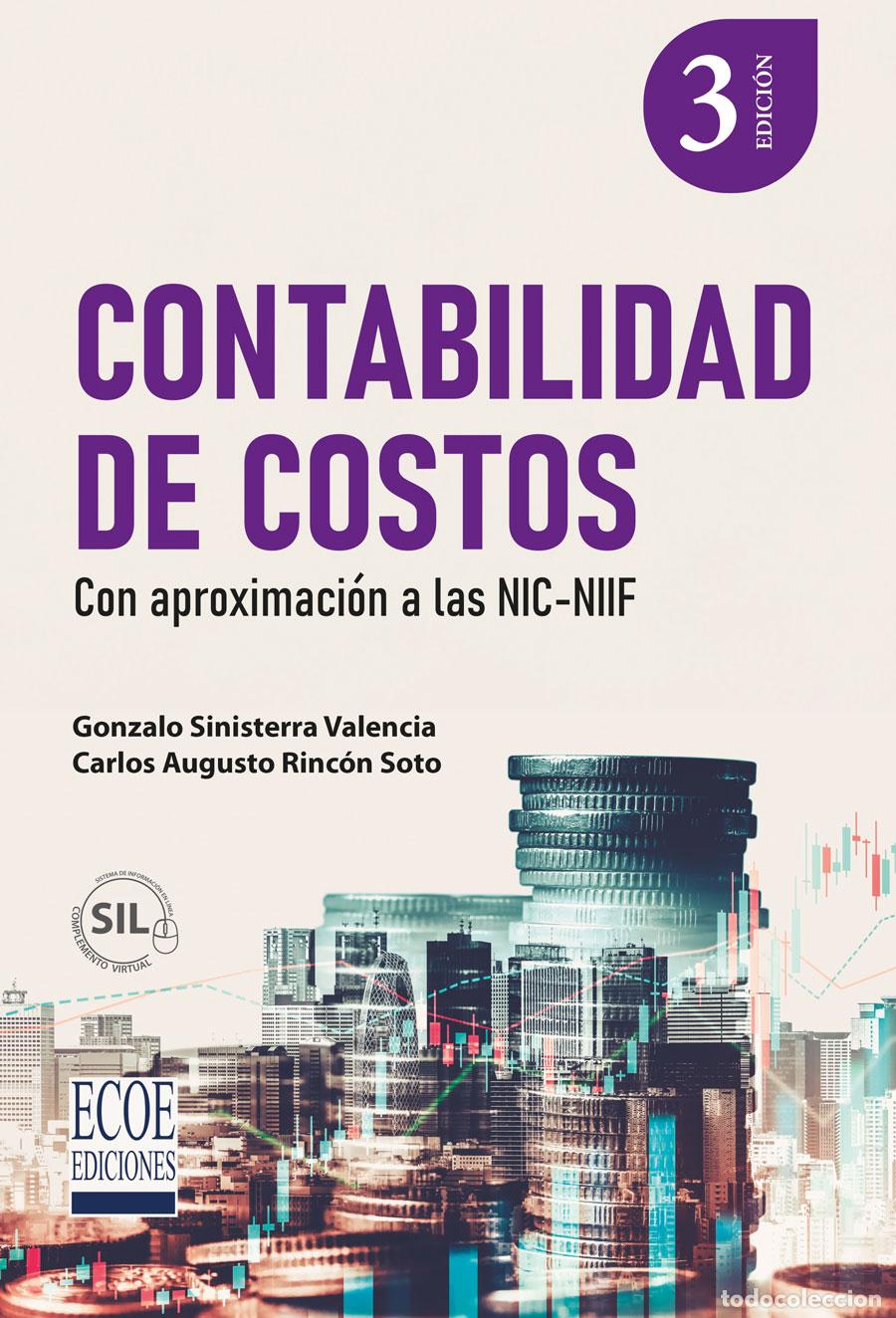 Libros: Contabilidad de costos - Con aproximaci&oacute;n a las NIC-NIIF - Gonzalo Sinisterra Valencia